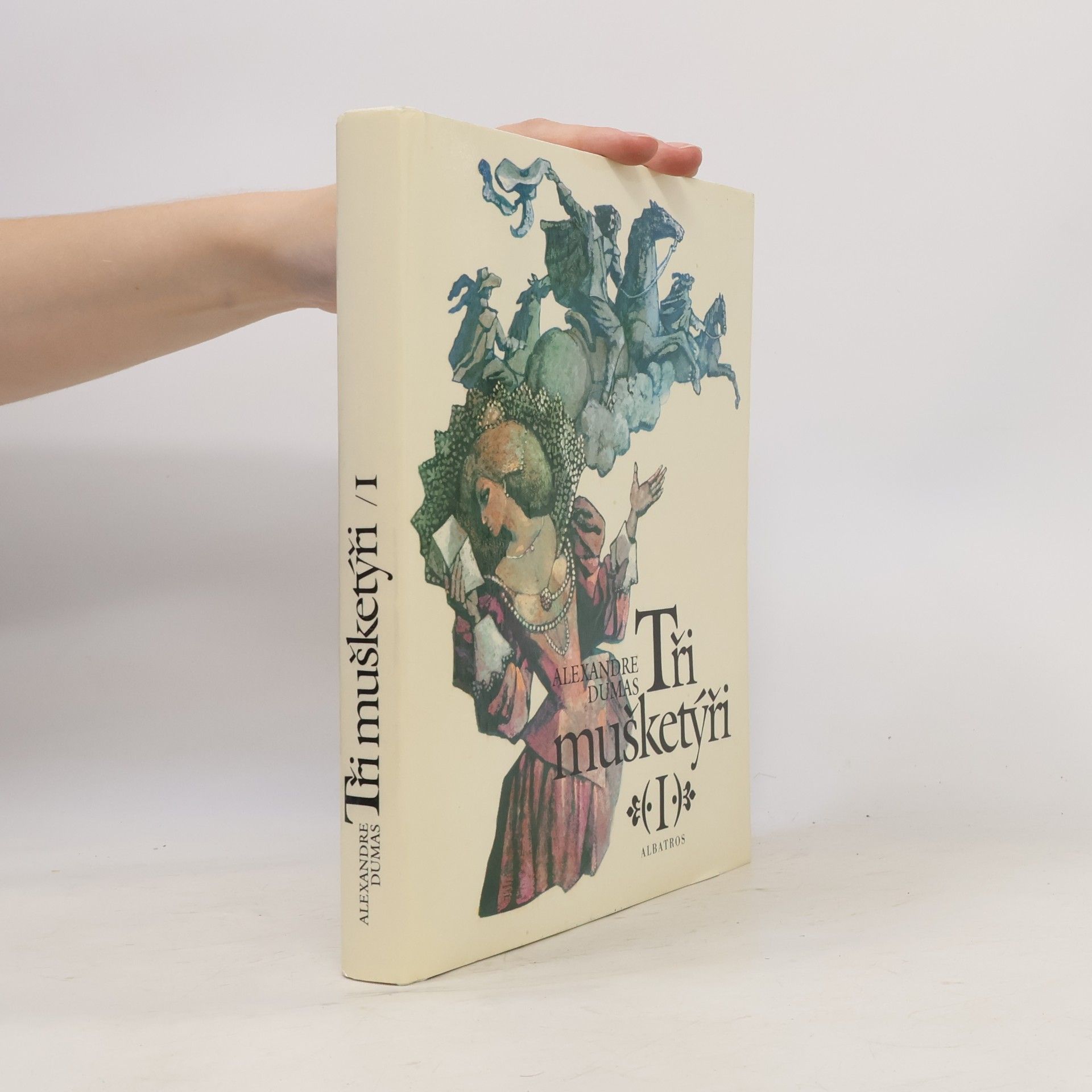 Alexandre Dumas starší Tři mušketýři I.
