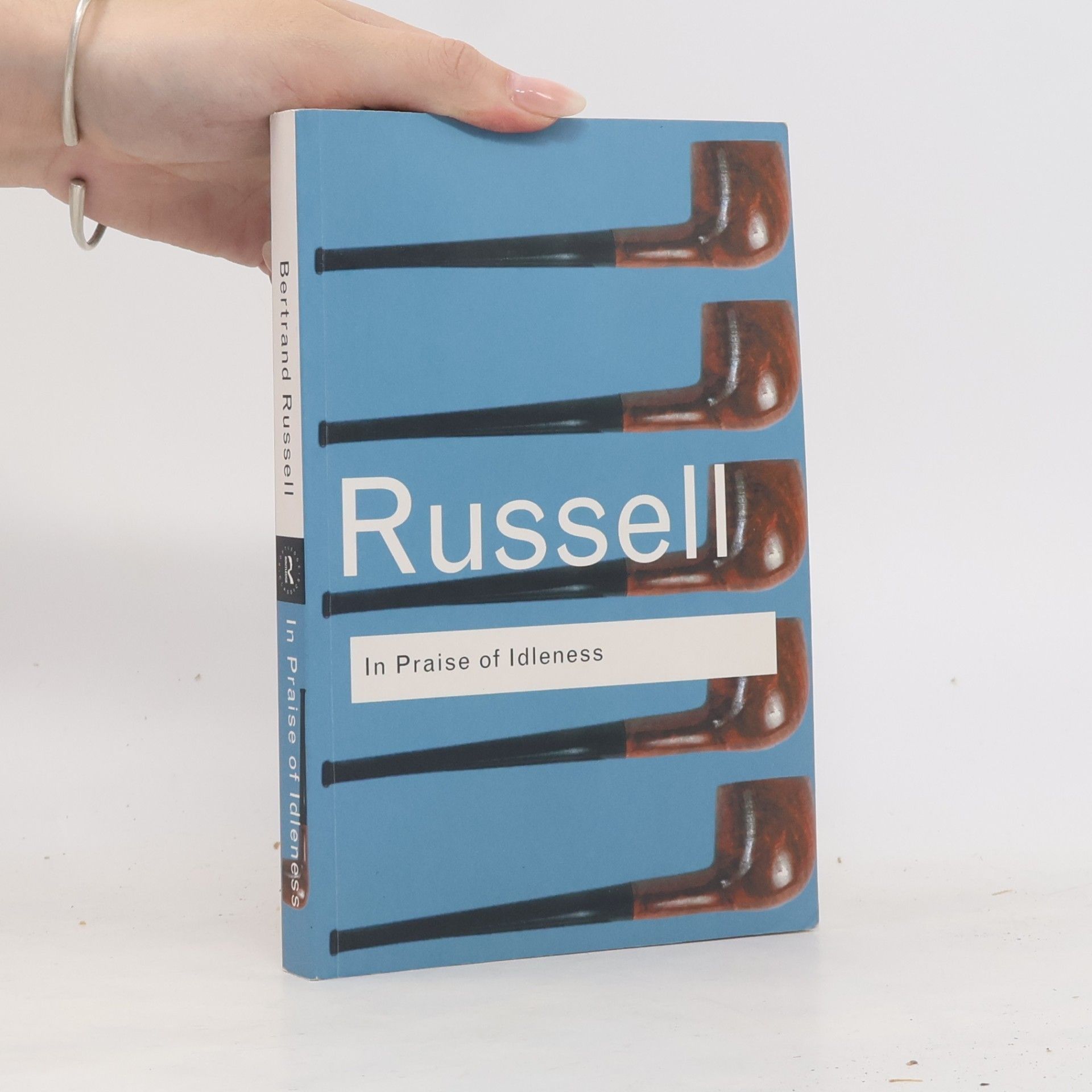 Bertrand Russell In Praise of Idleness