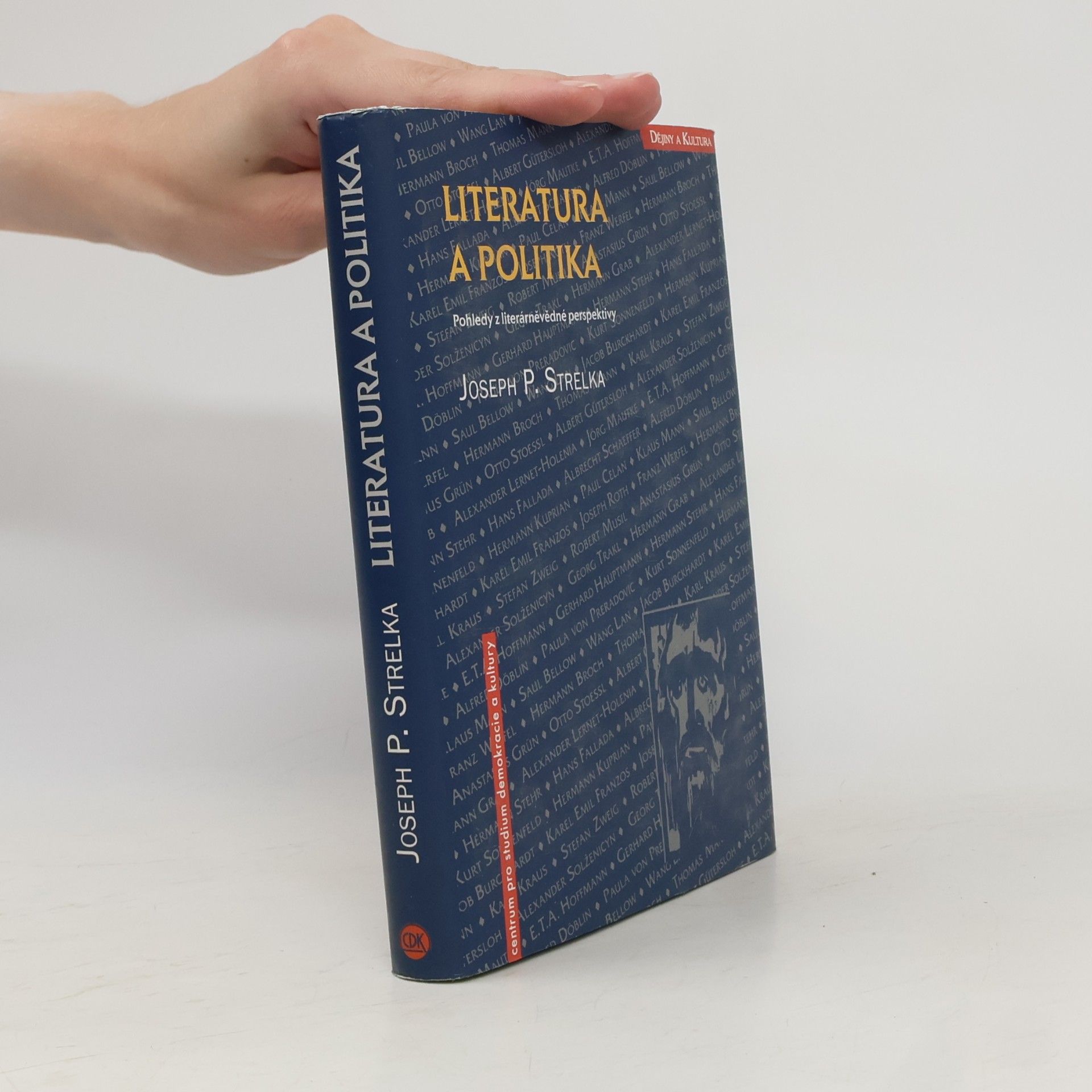 Joseph P. Strelka Literatura a politika : pohledy z literárněvědné perspektivy