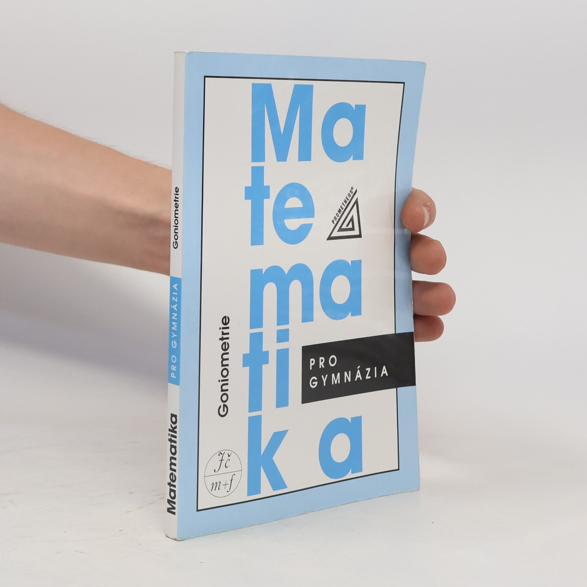 Oldřich Odvárko Matematika pro gymnázia. Goniometrie