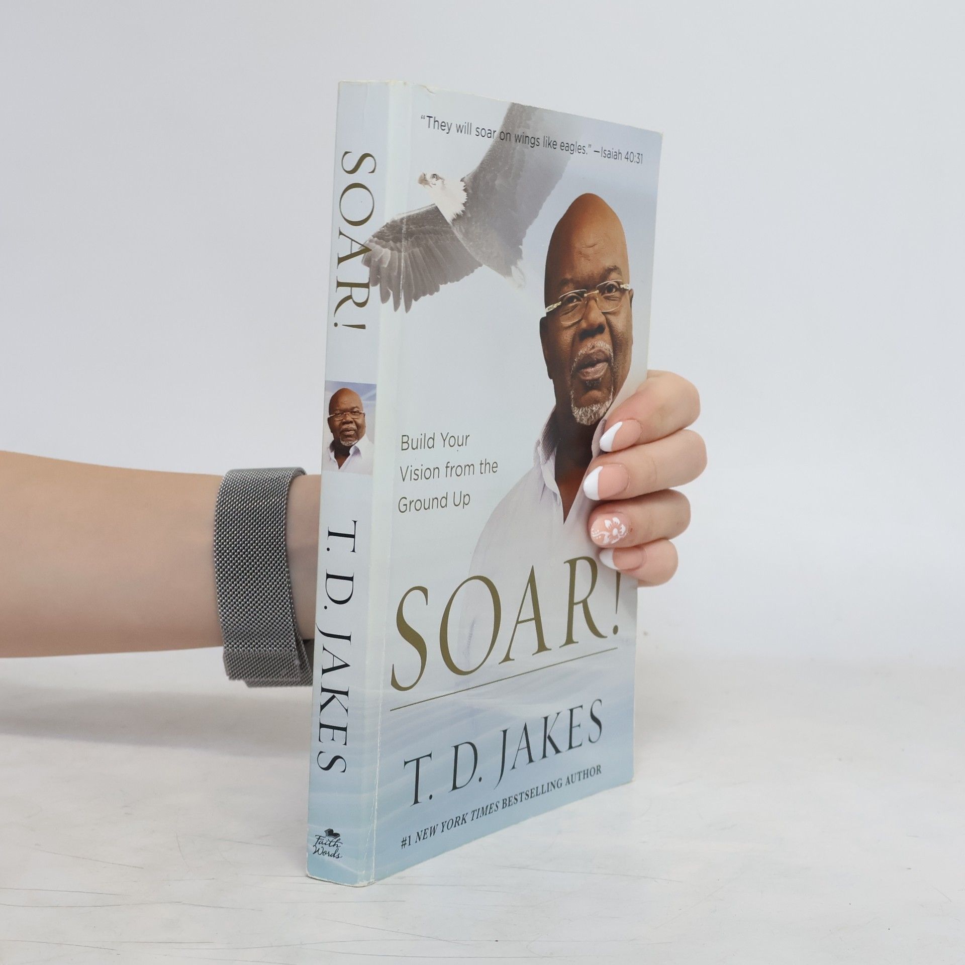 T. D. Jakes Soar!