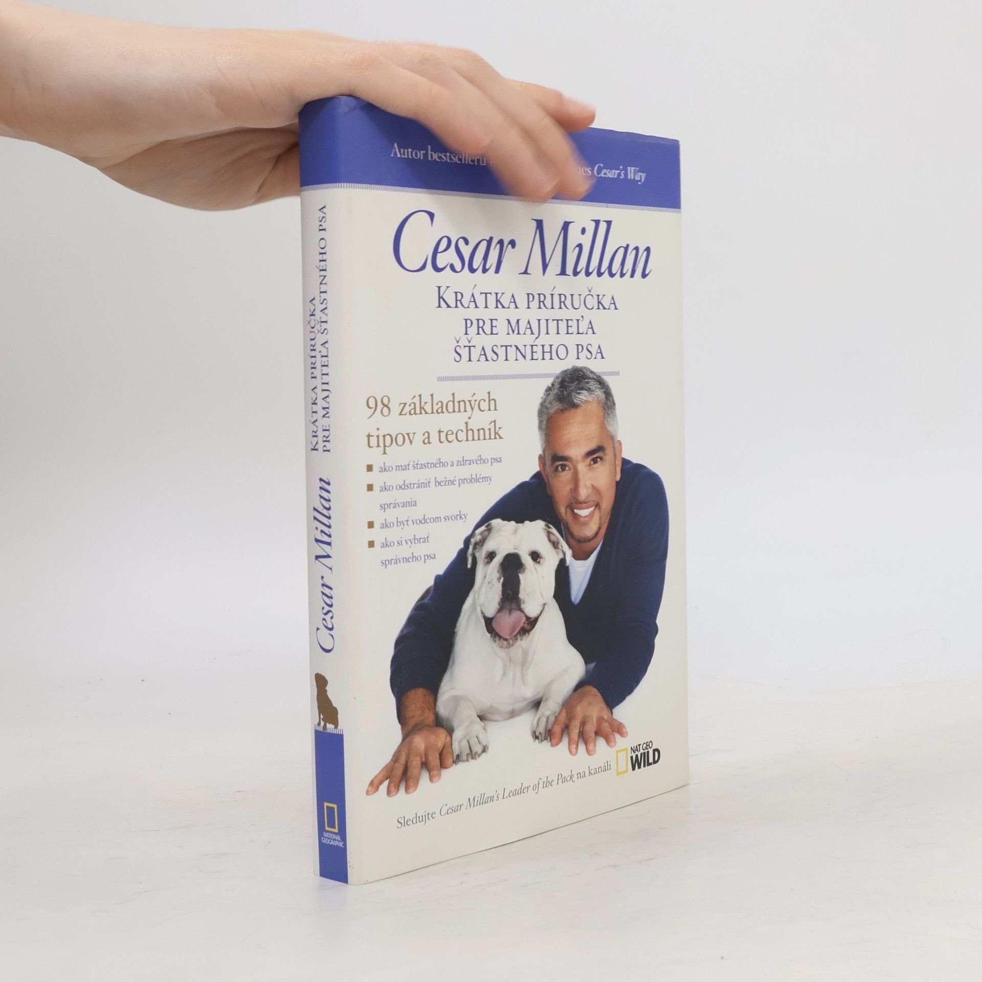 Cesar Millan Krátka príručka pre majitel'a šťastného psa