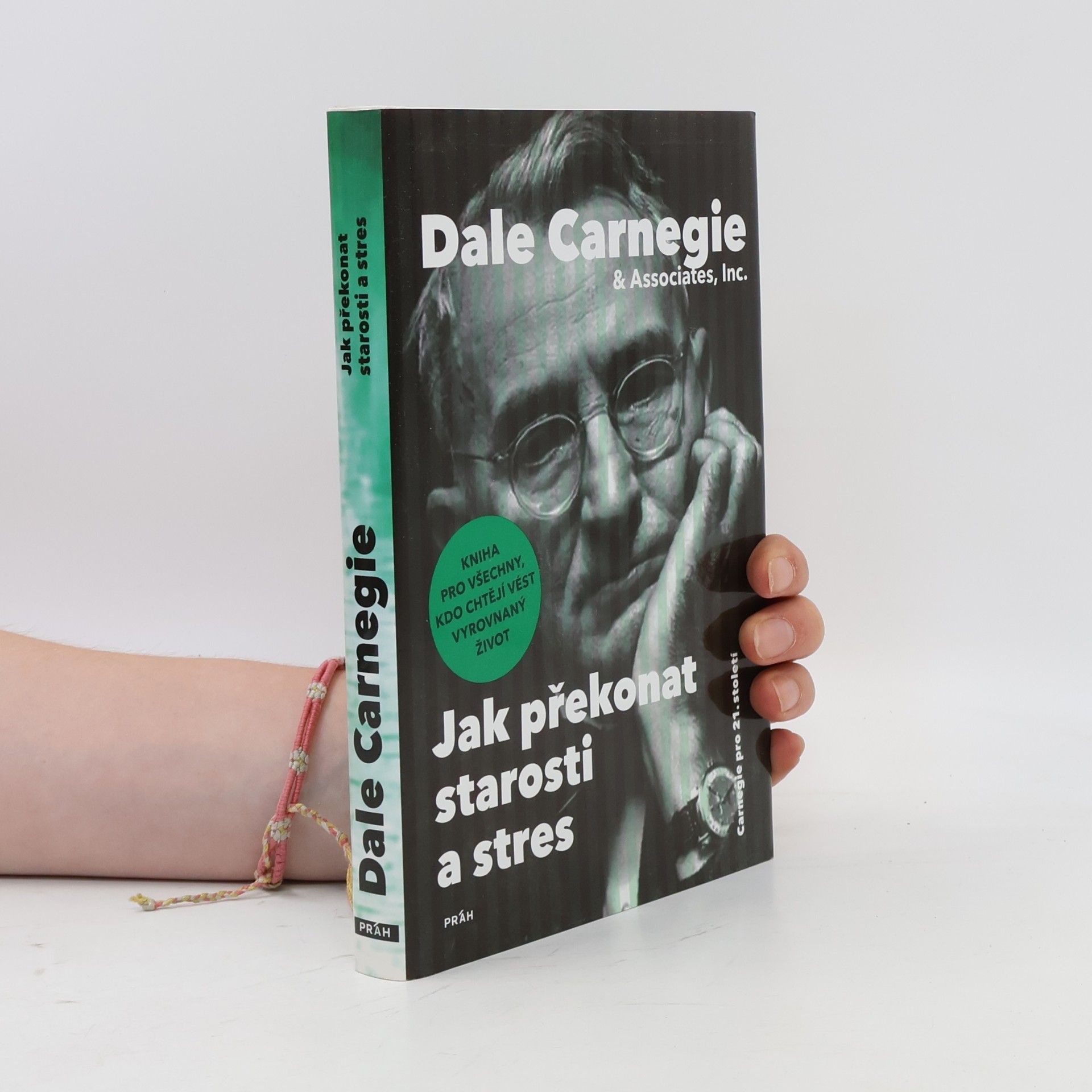 Dale Carnegie Jak překonat starosti a stres