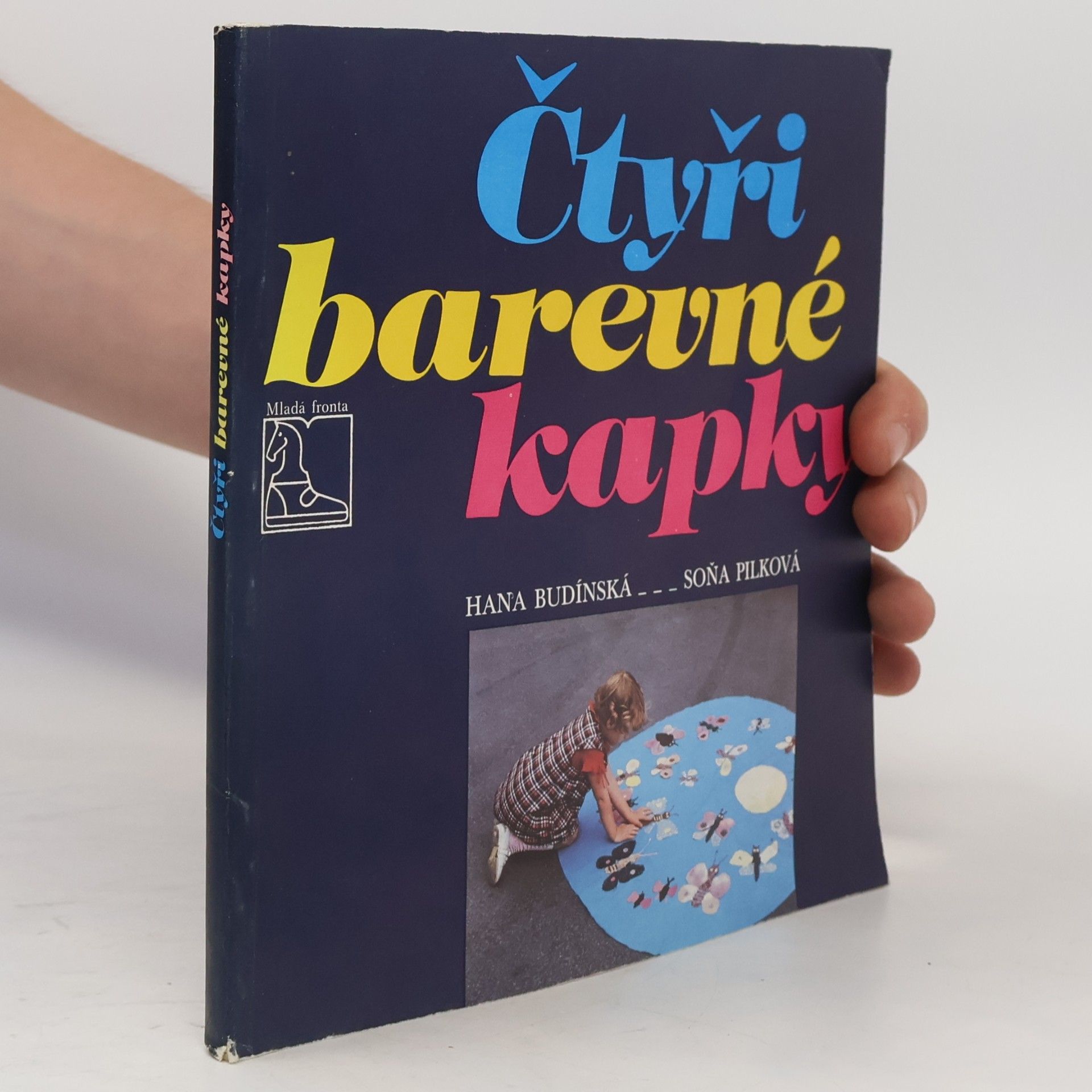 Soňa Pilková Čtyři barevné kapky : Náměty pro činnost oddílu jisker