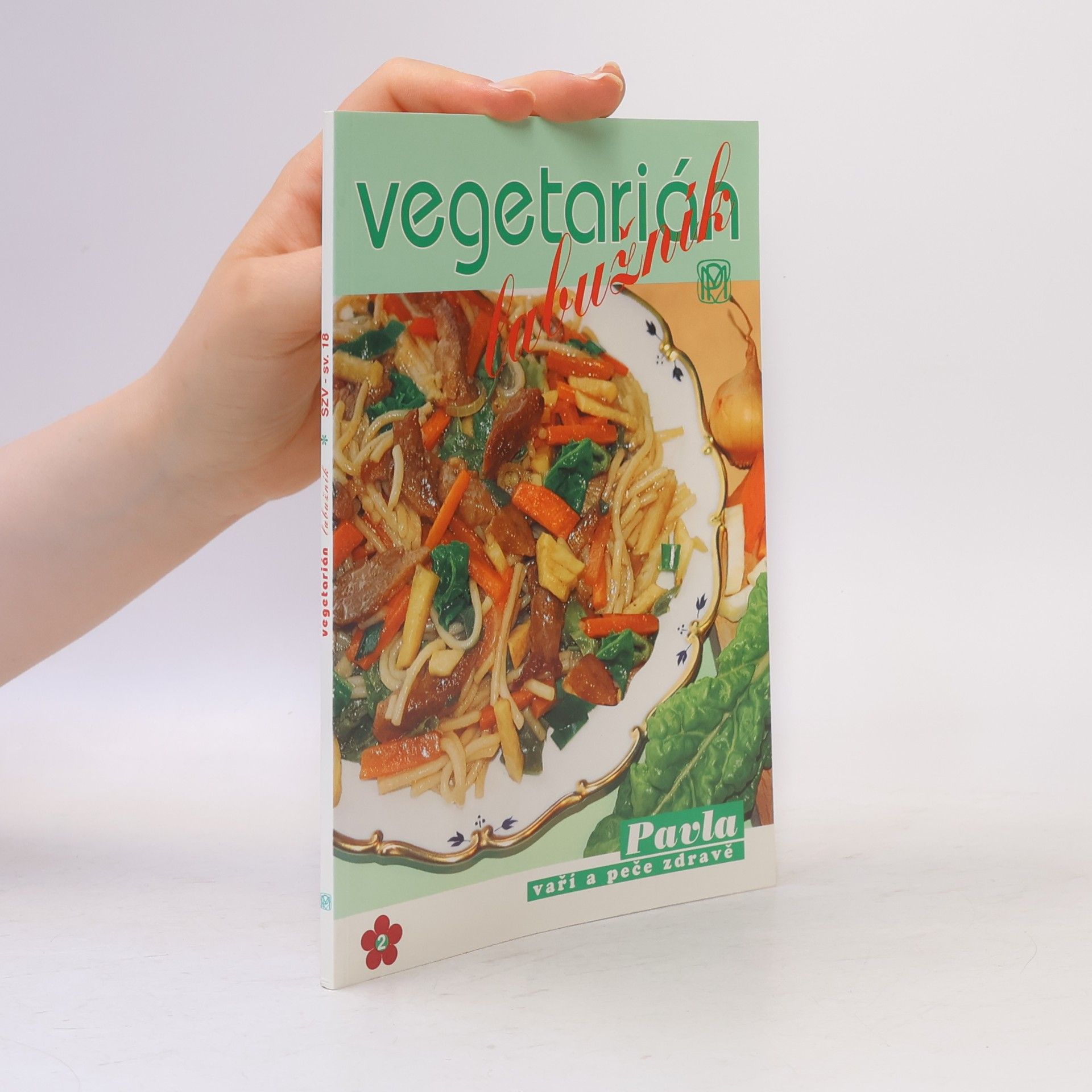 Andrea Peková Vegetarián labužník: Netradiční pokrmy bez masa
