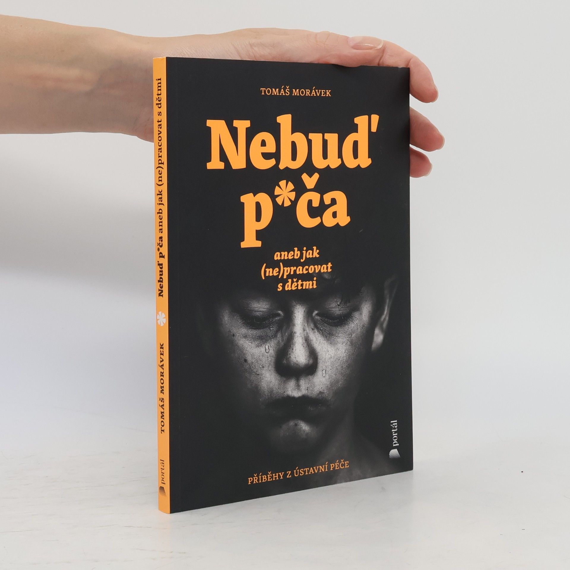 Tomáš Morávek Nebuď p*ča aneb Jak (ne)pracovat s dětmi