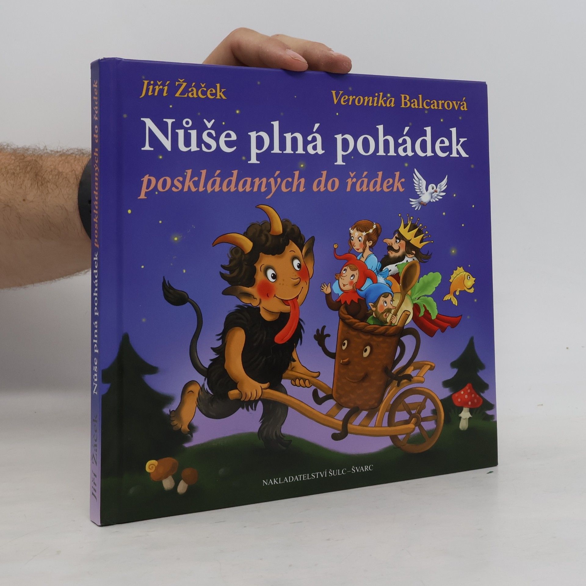 Veronika Balcarová Nůše plná pohádek poskládaných do řádek : veršované pohádky