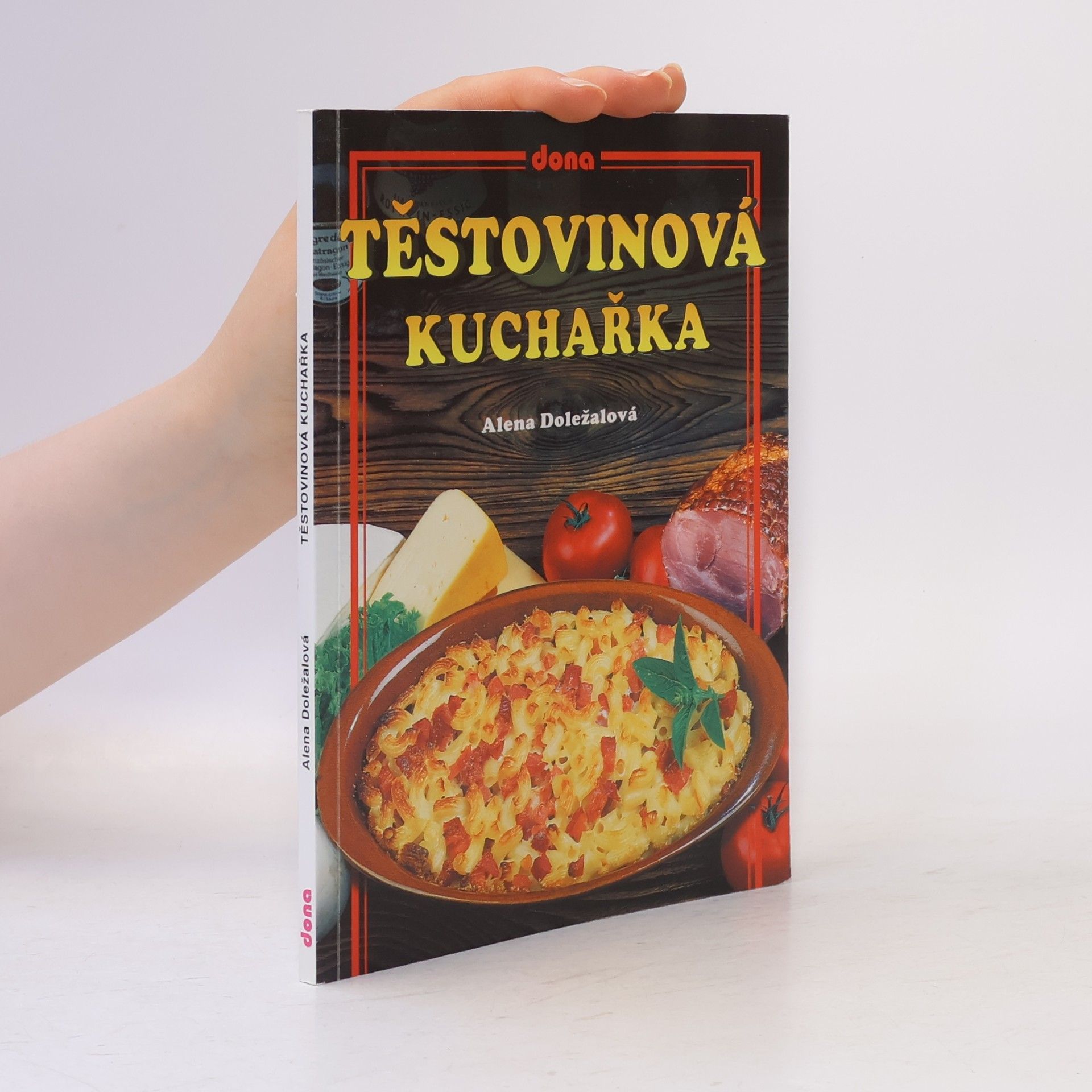 Alena Doležalová Těstovinová kuchařka