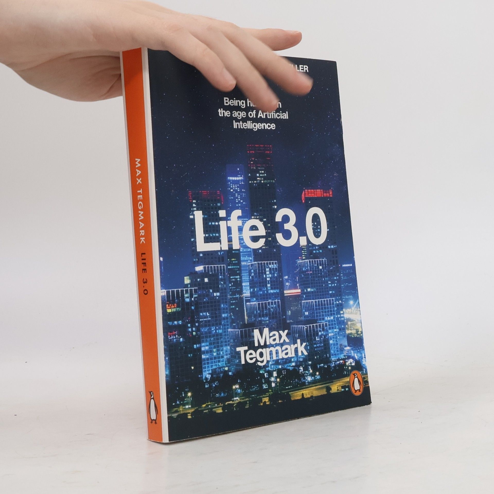 Max Tegmark Life 3.0 : being human in the age of artificial intelligence