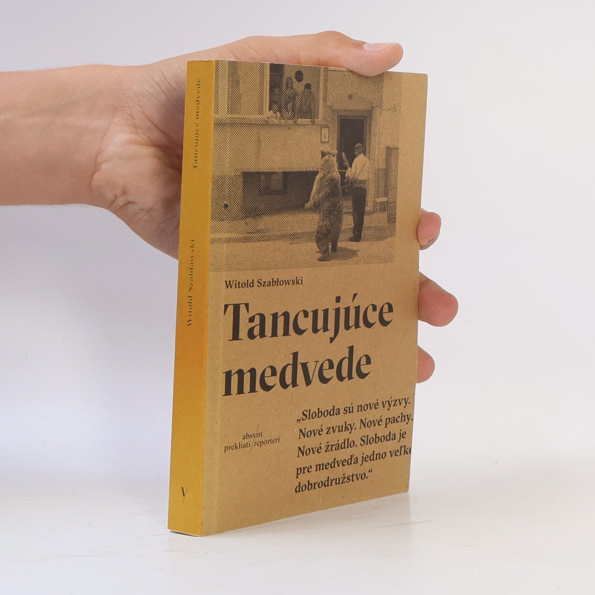 Witold Szabłowski Tancujúce medvede