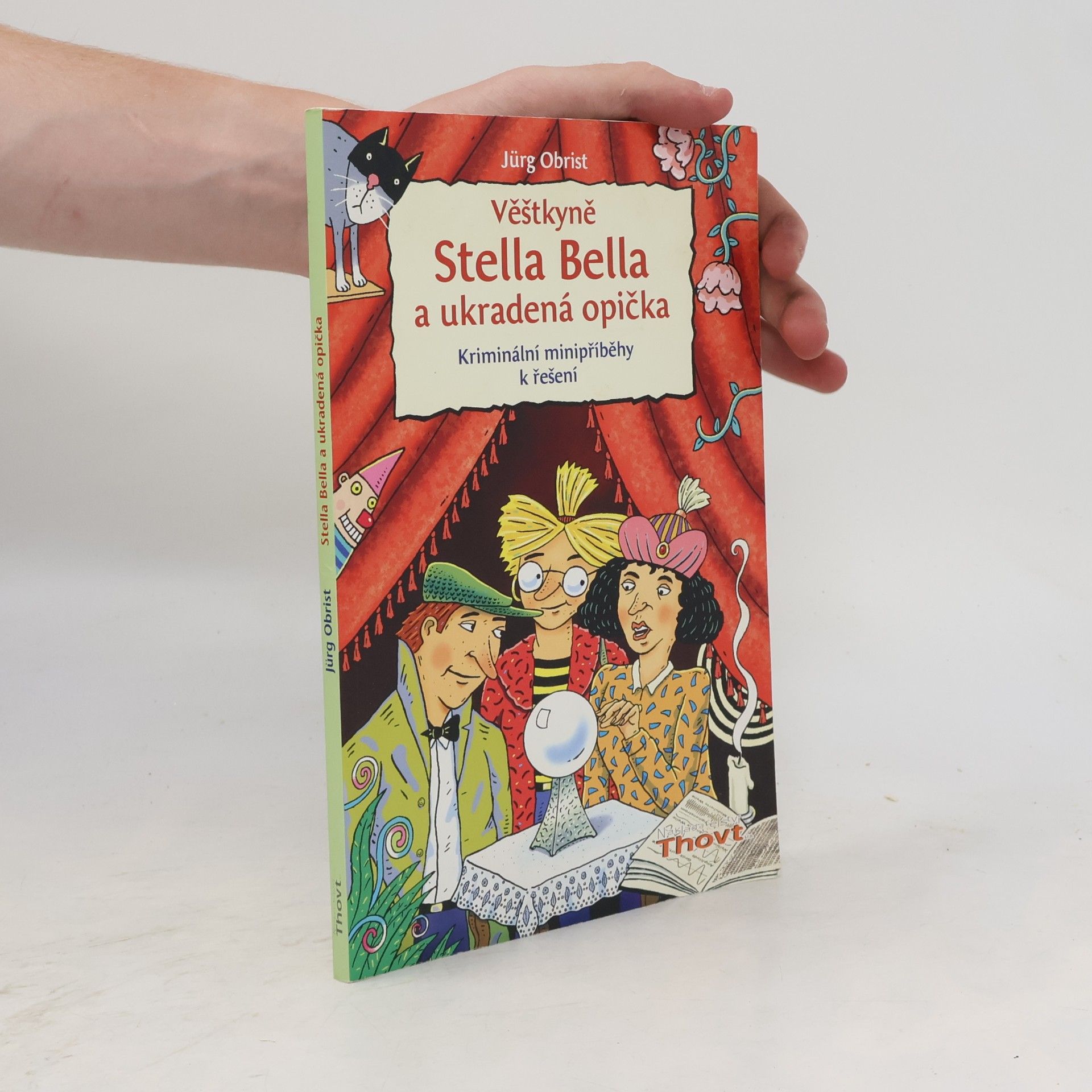 Jürg Obrist Věštkyně Stella Bella a ukradená opička