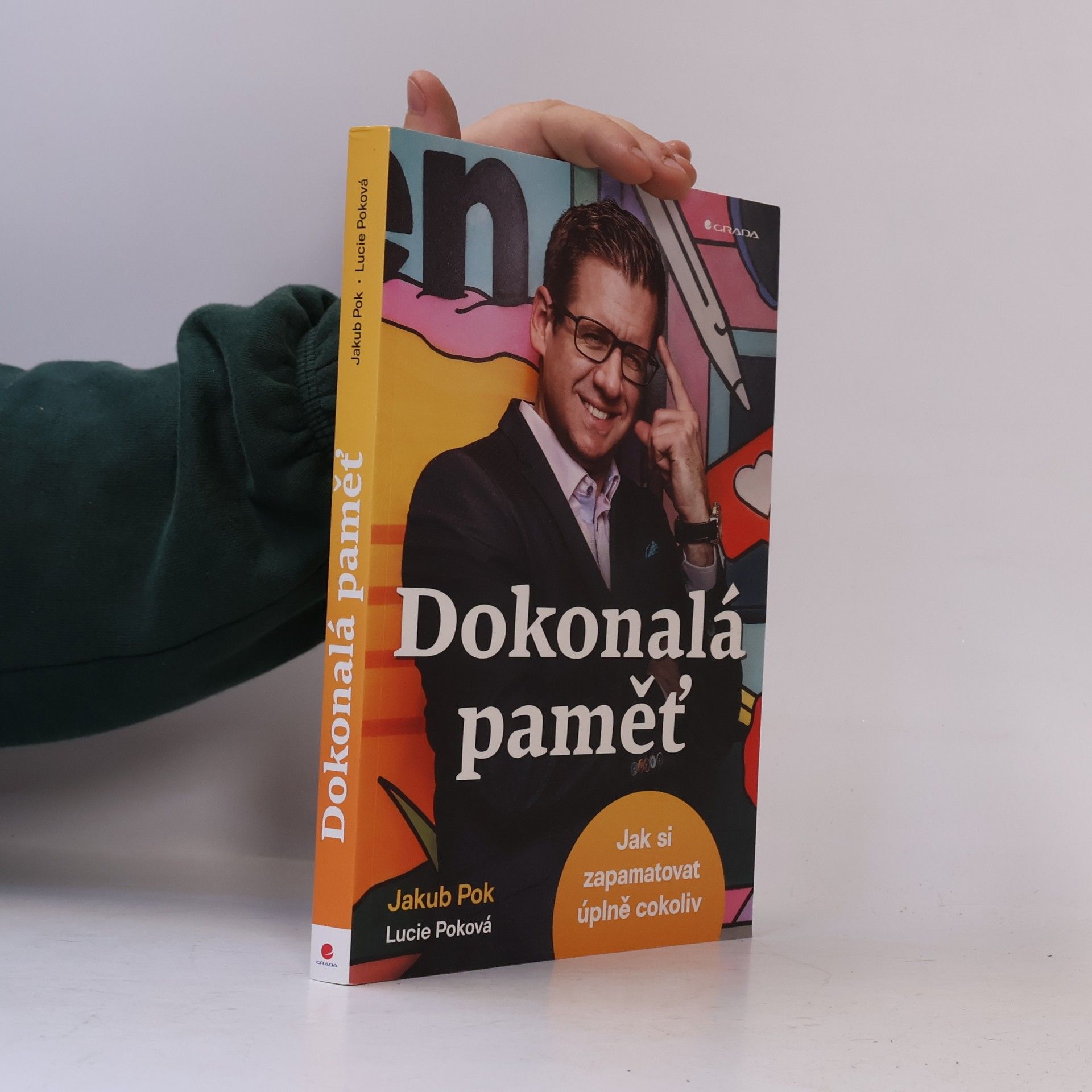 Lucie Poková Dokonalá paměť : jak si zapamatovat úplně cokoliv