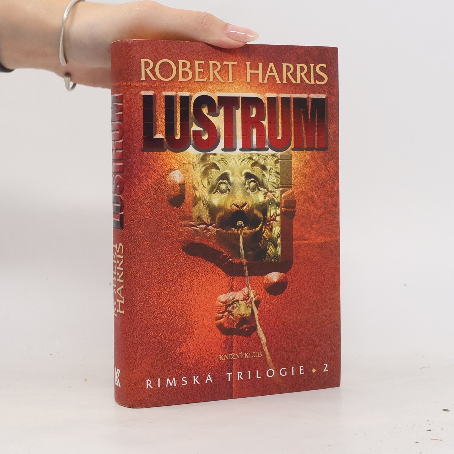 Robert Harris Římská trilogie. 2 Lustrum