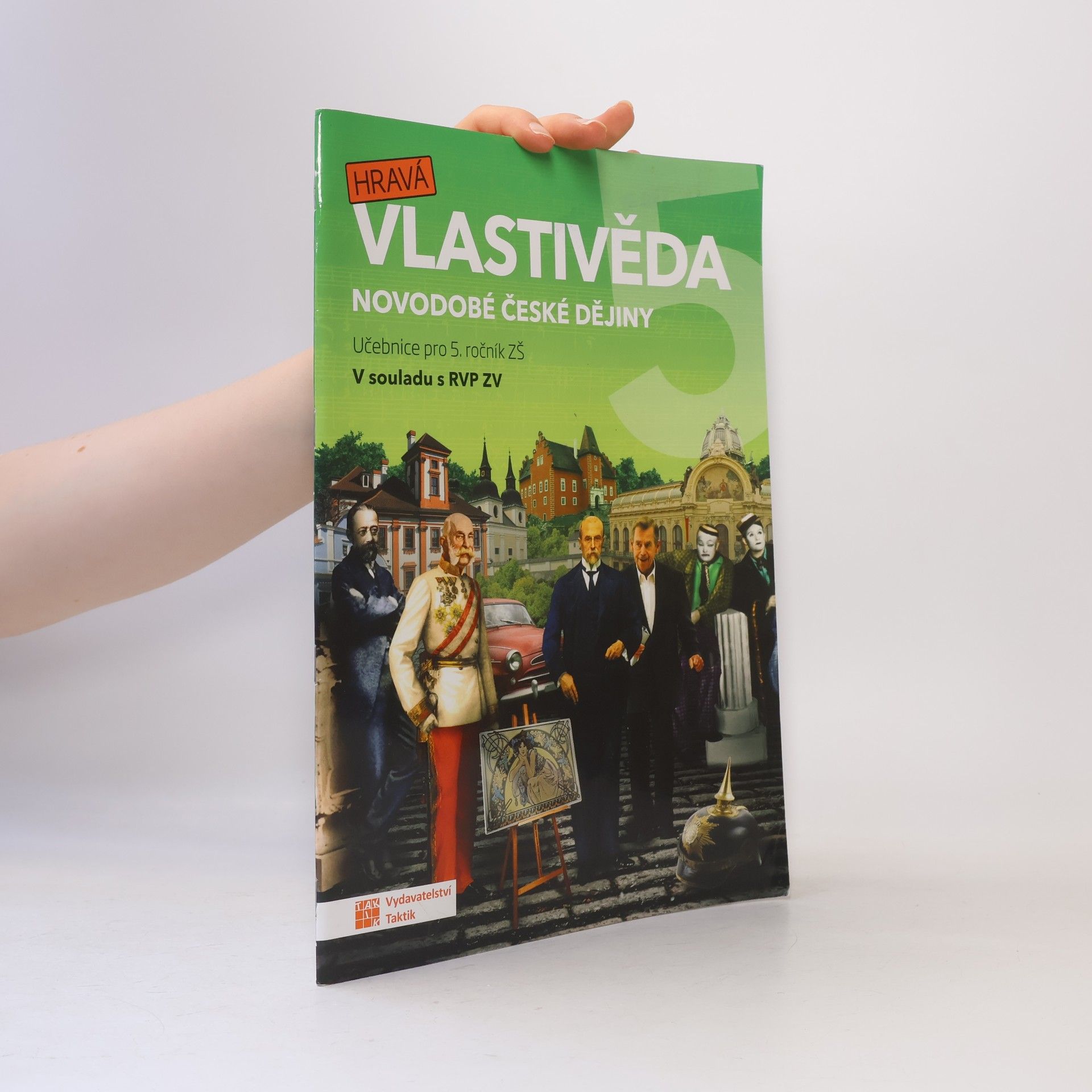 TAKTIK Hravá vlastivěda 5 - Novodobé české dějiny - učebnice