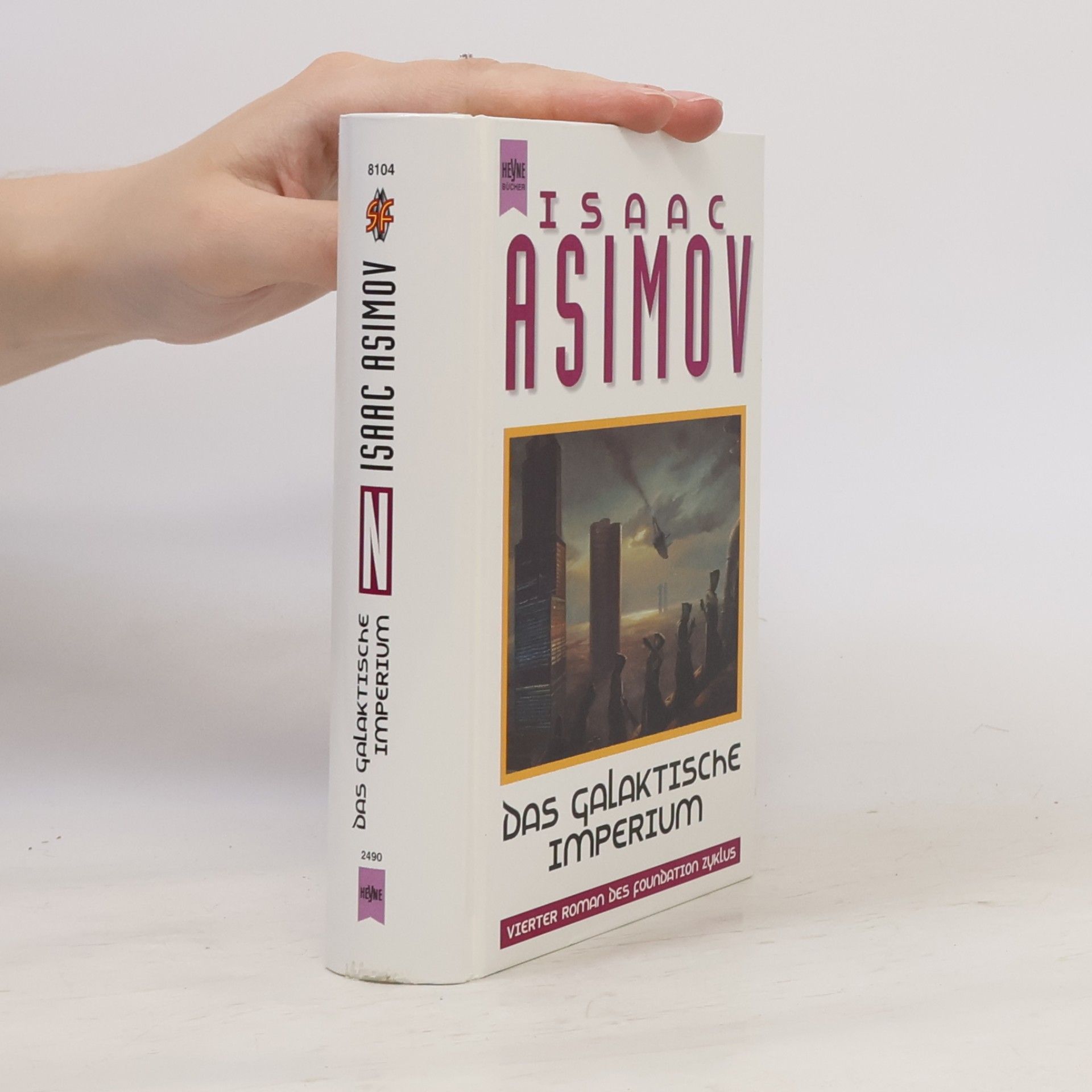 Isaac Asimov Foundation Zyklus - 4: Das galaktische Imperium