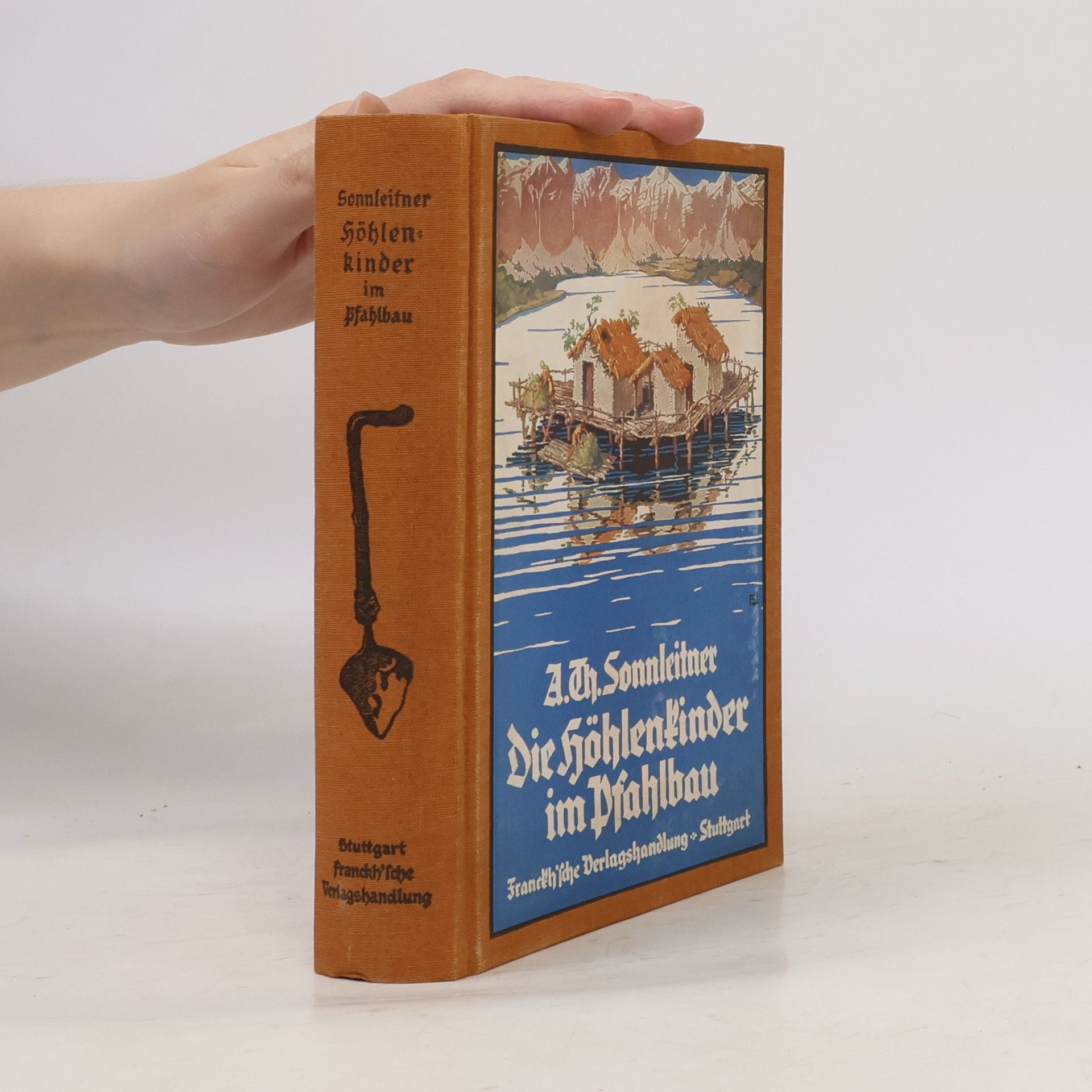 A. Th. Sonnleitner Die höhlenkinder im Pfahlbau