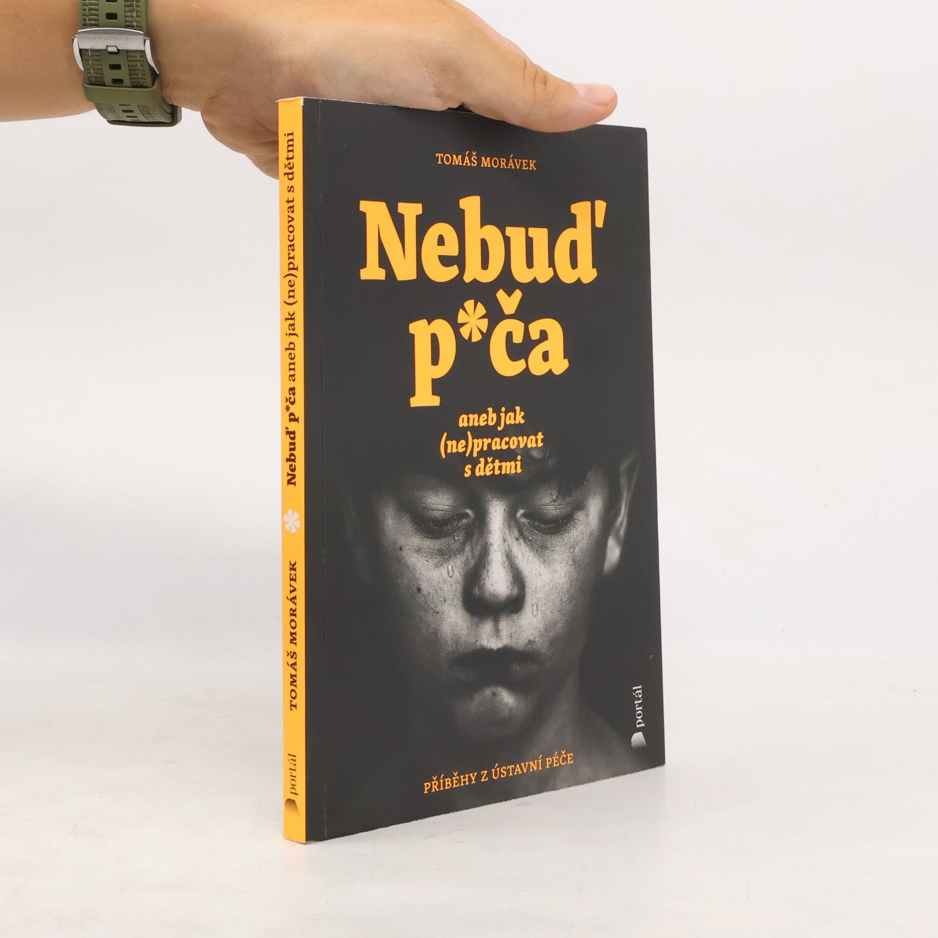 Tomáš Morávek Nebuď p*ča aneb Jak (ne)pracovat s dětmi