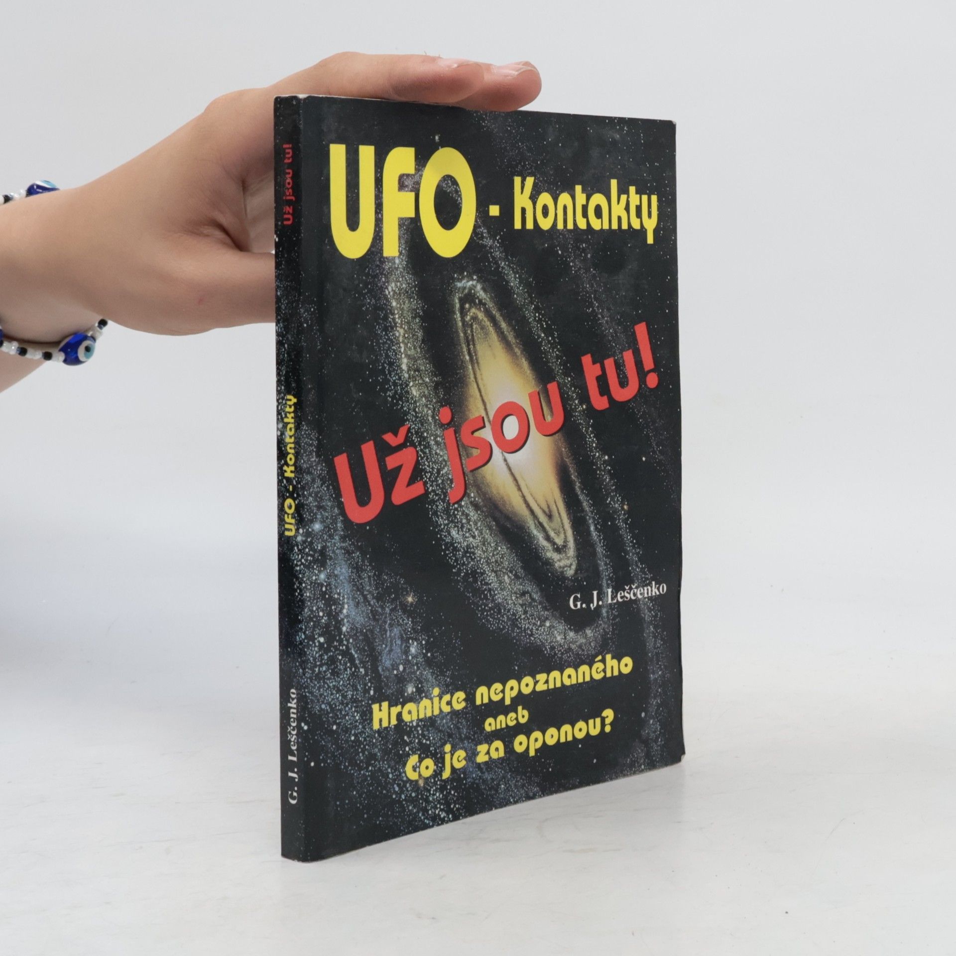 Gennadij Jevgenjevič Leščenko UFO - kontakty: Už jsou tu!