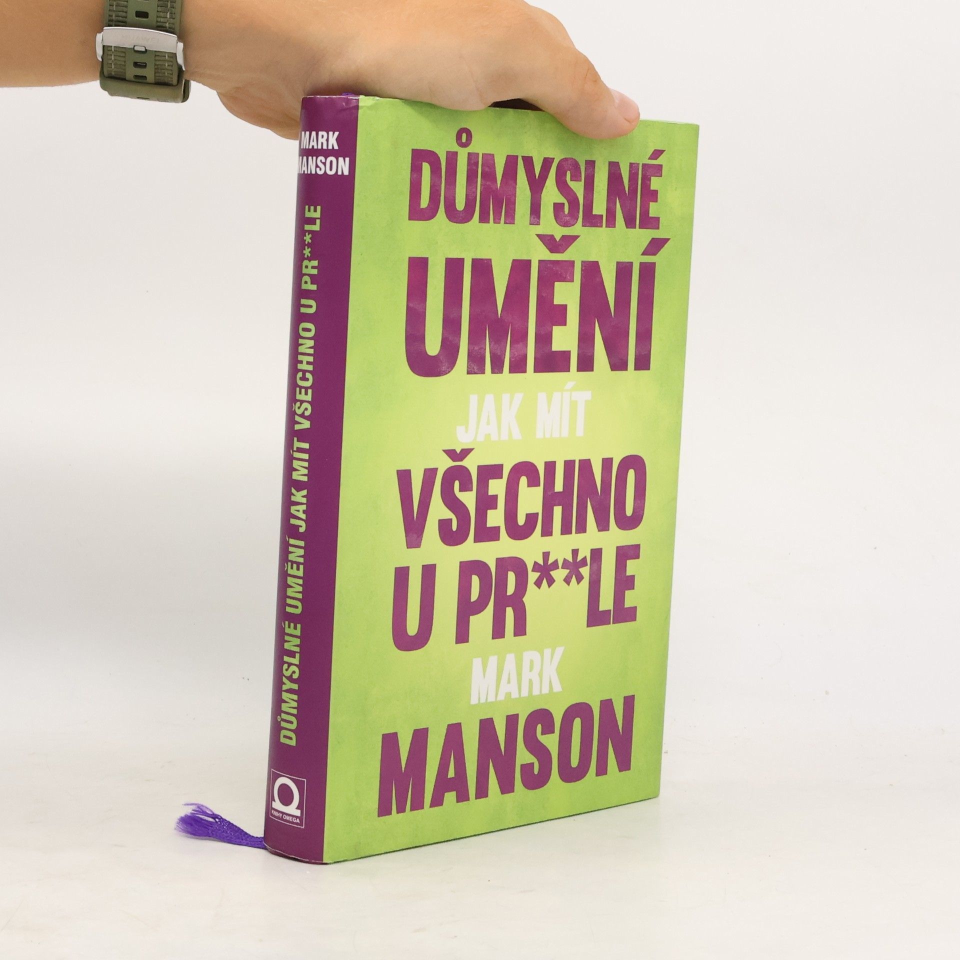 Mark Manson Důmyslné umění, jak mít všechno u pr**le