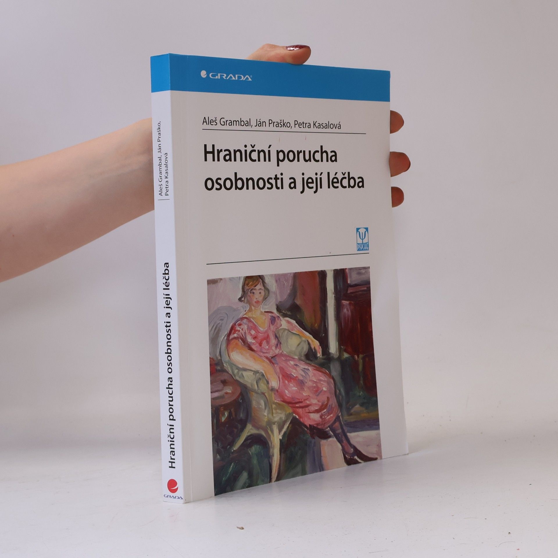 Petra Kasalová Hraniční porucha osobnosti a její léčba