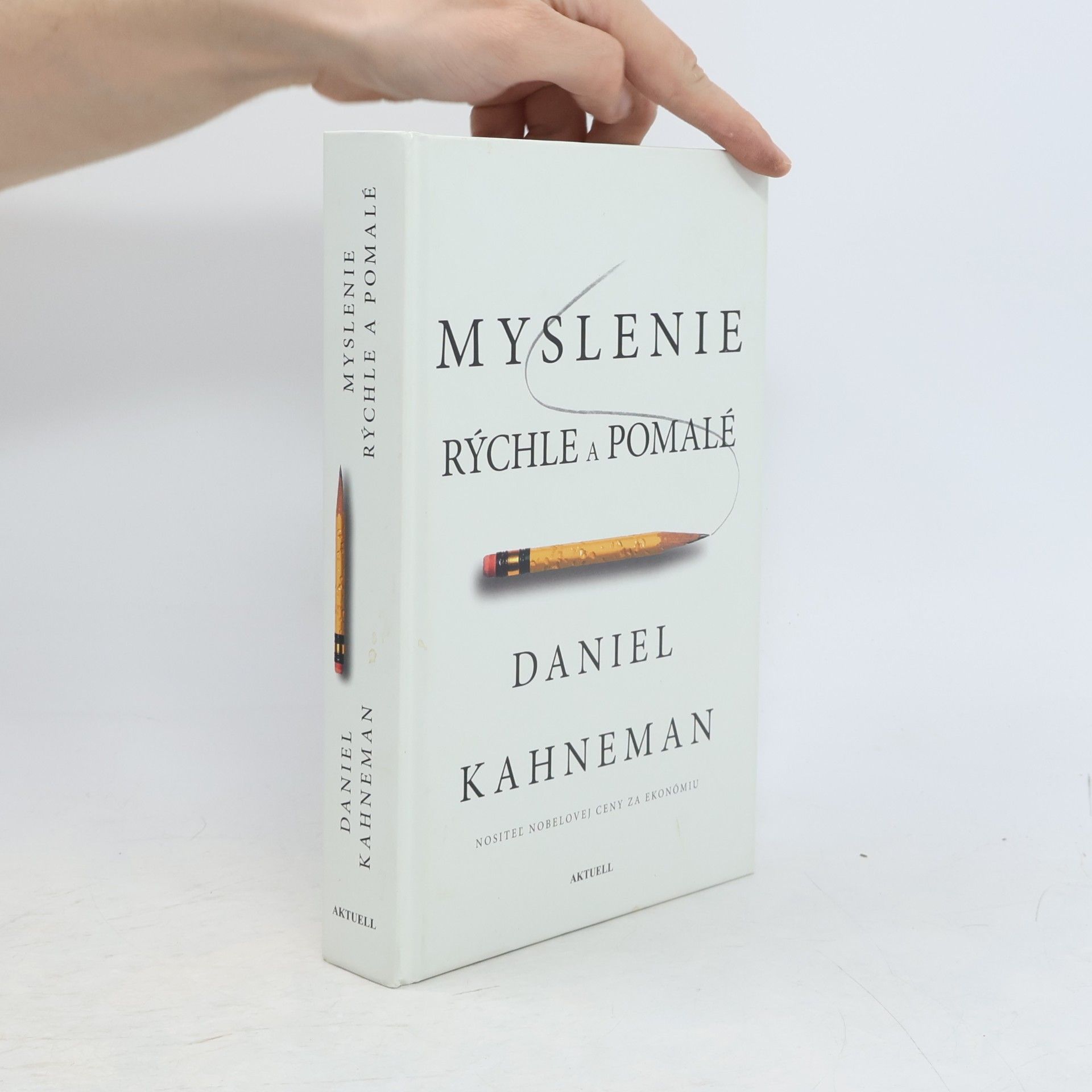 Daniel Kahneman Myslenie: rýchle a pomalé