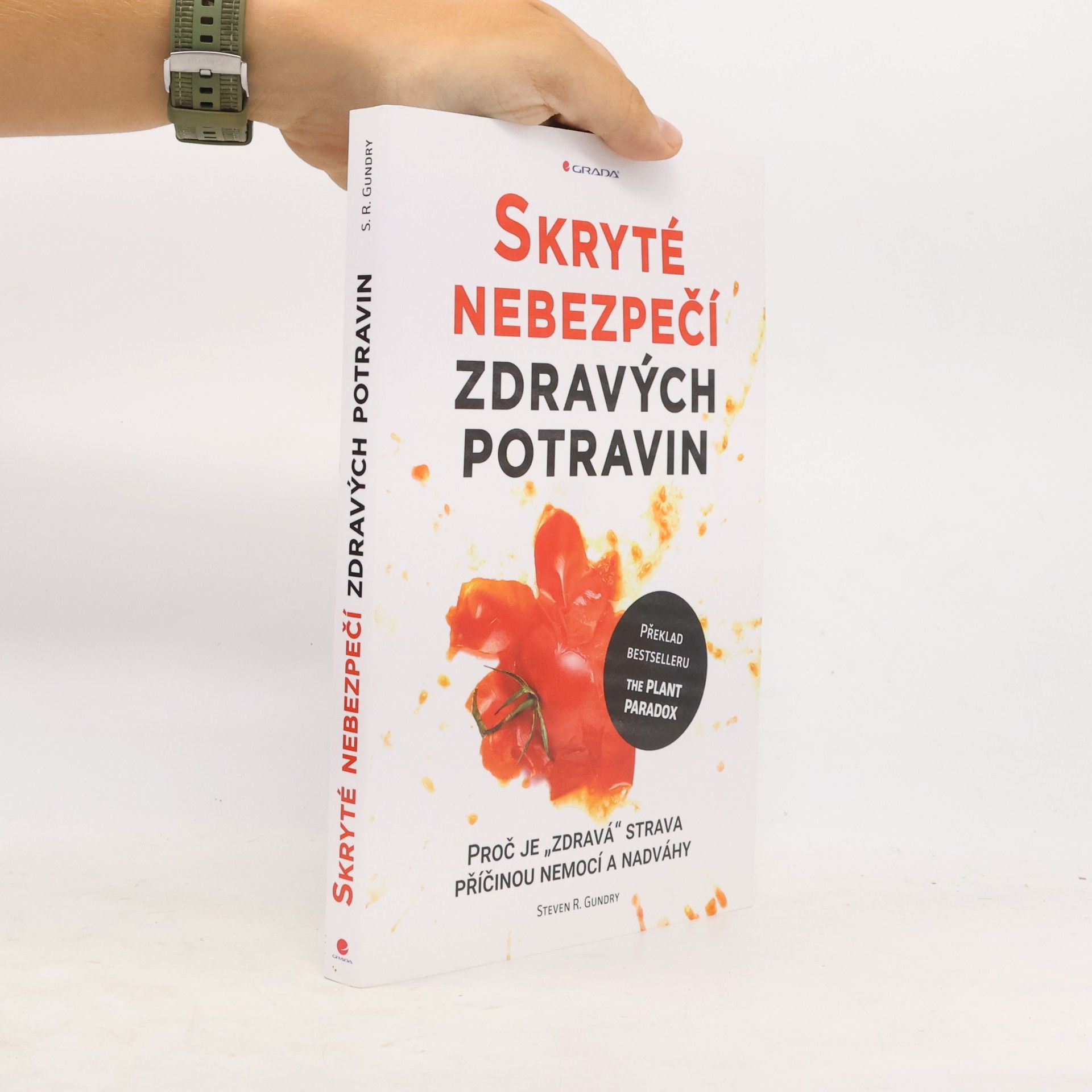 Steven Gundry Skryté nebezpečí zdravých potravin