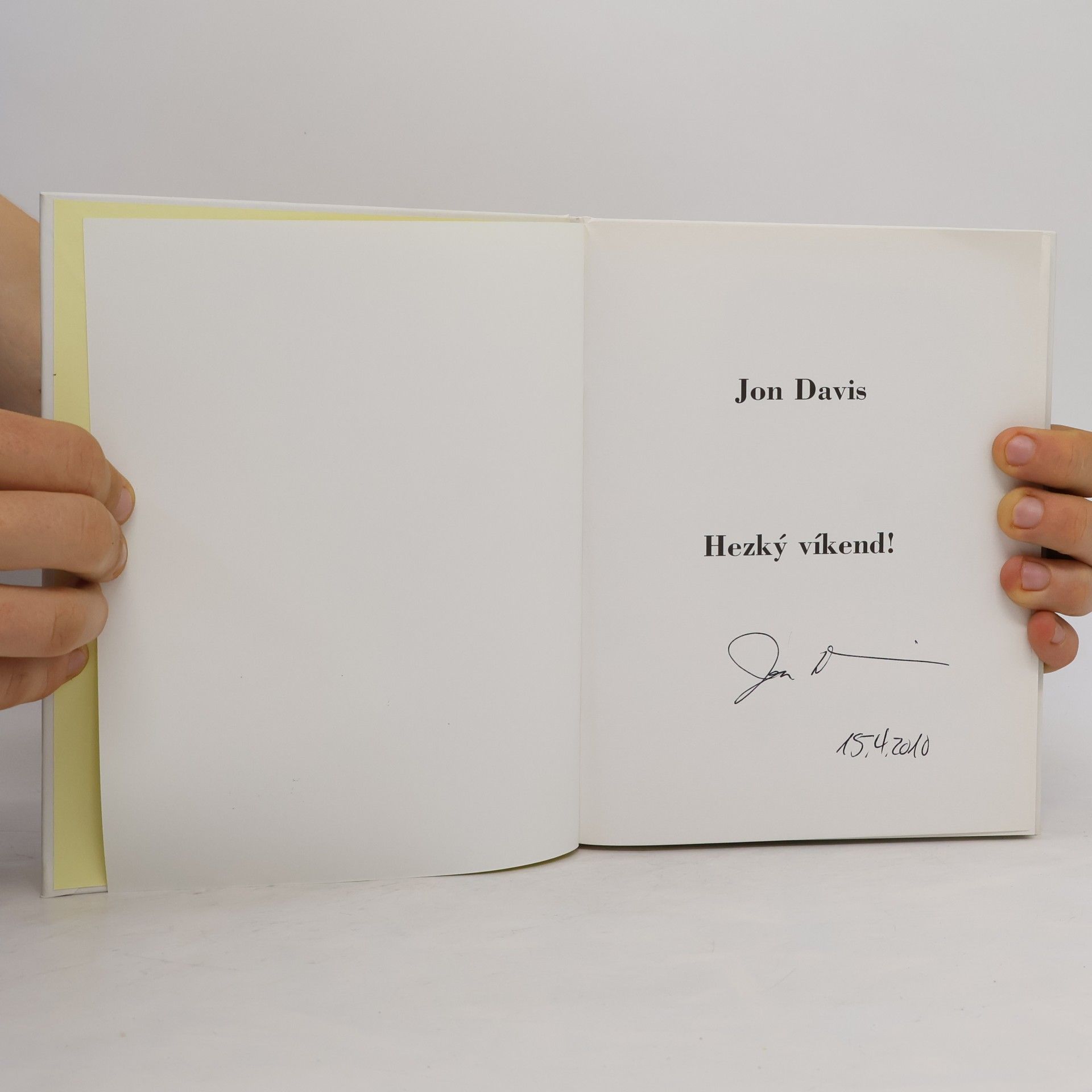 Jon Davis Hezký víkend!