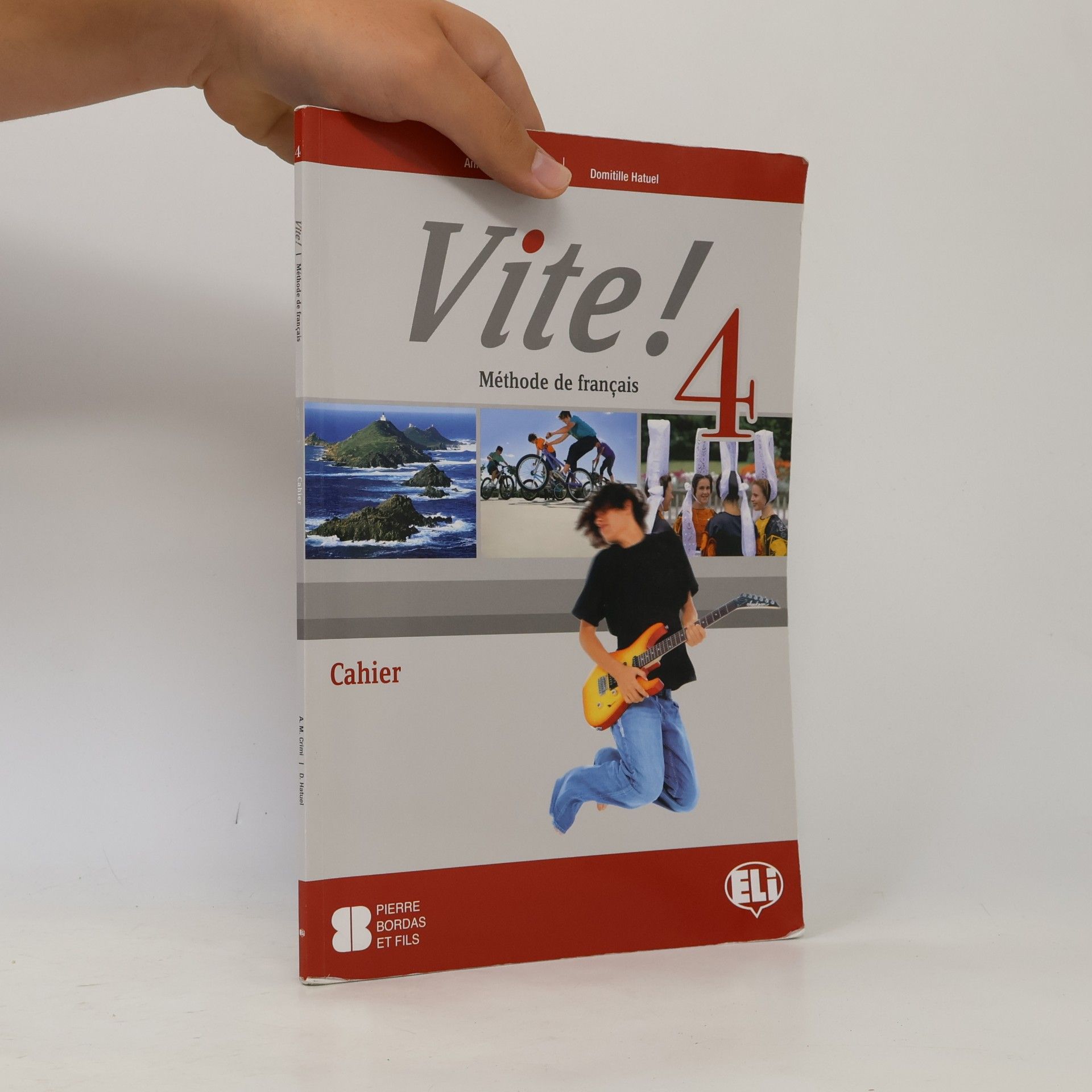 Anna Maria Crimi Vite! 4 : méthode de français. Cahier