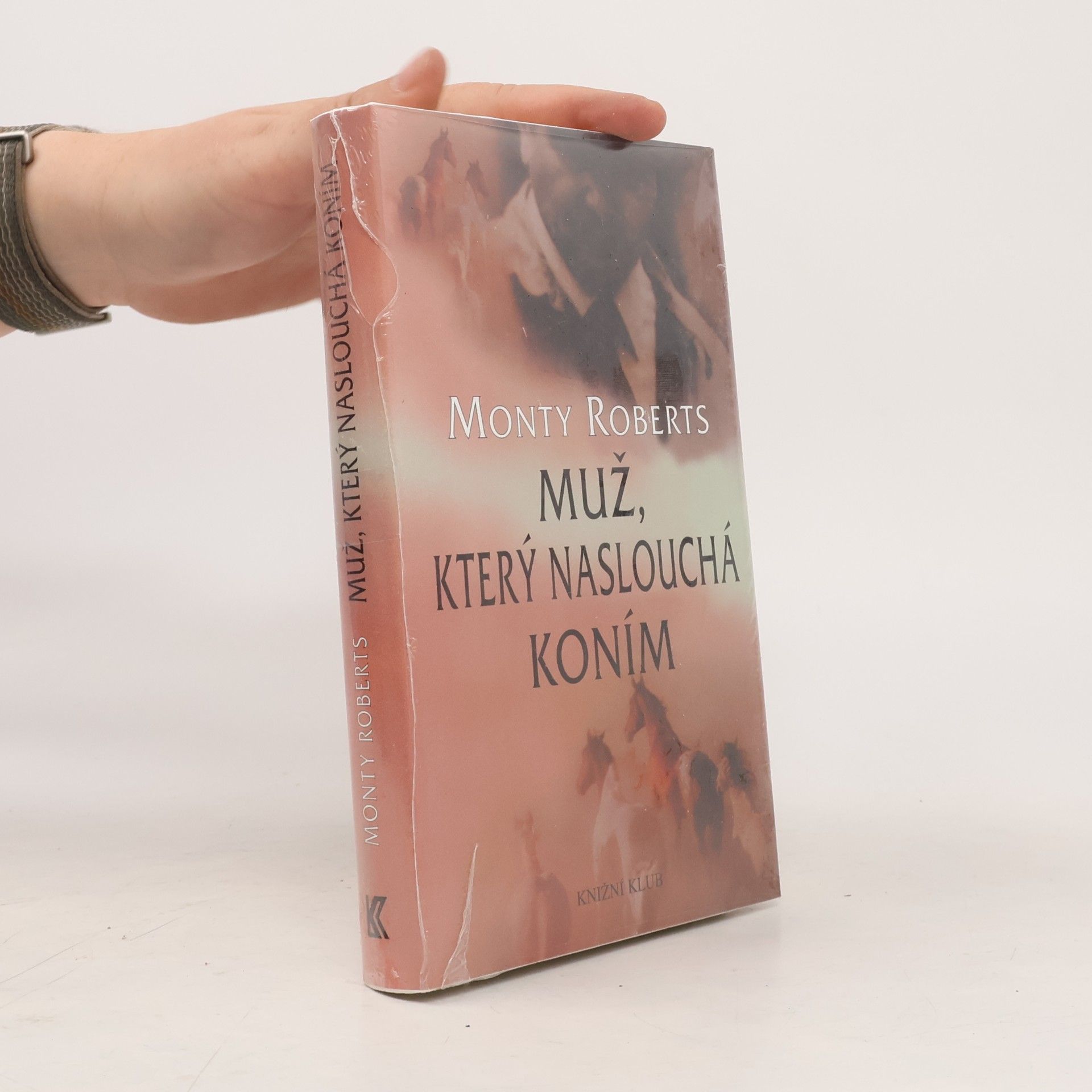 Monty Roberts Muž, který naslouchá koním