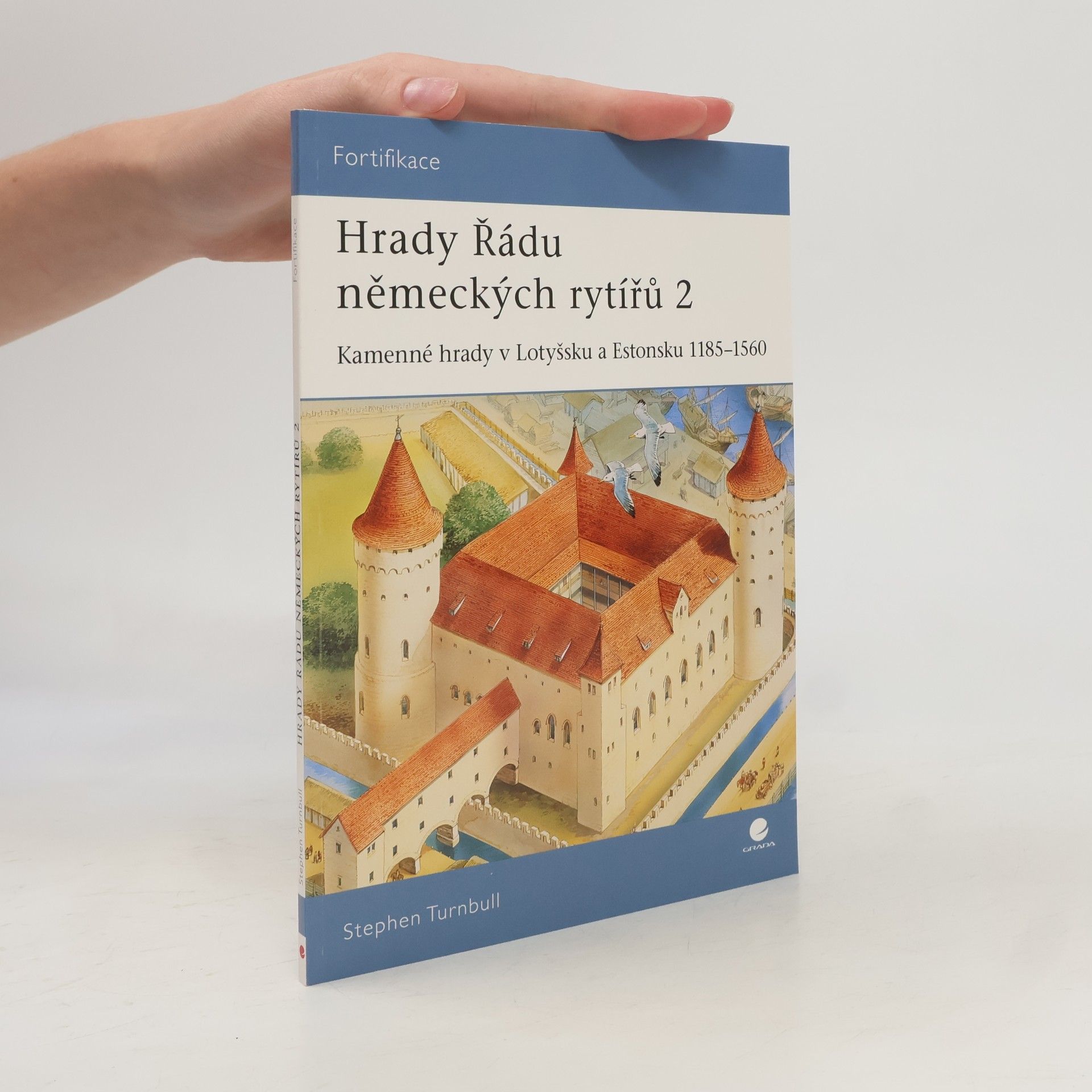 Stephen Turnbull Hrady Řádu německých rytířů 2
