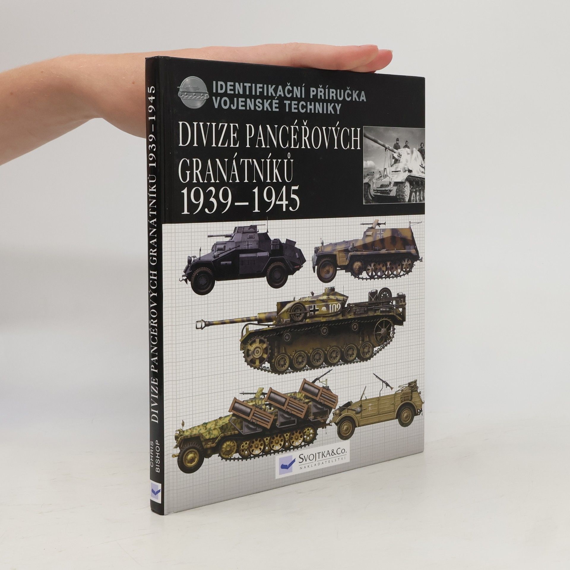 Divize pancéřových granátníků 1939-45 : identifikační příručka vojenské techniky