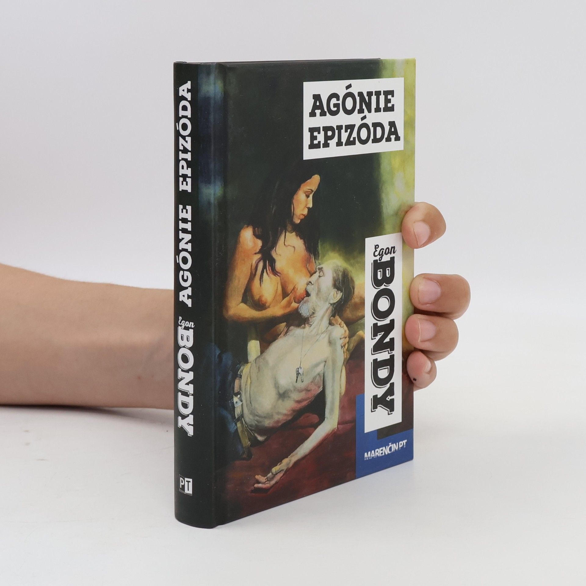 Egon Bondy Agónie / Epizóda