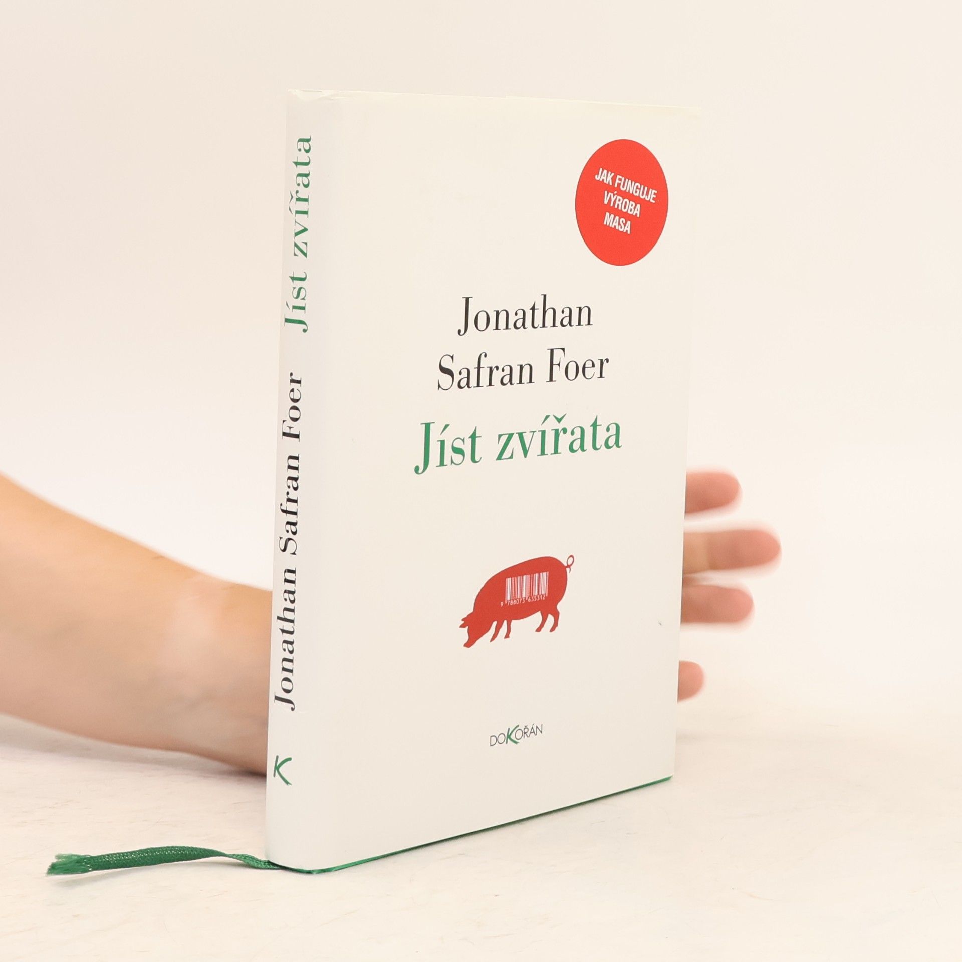 Jonathan Safran Foer Jíst zvířata