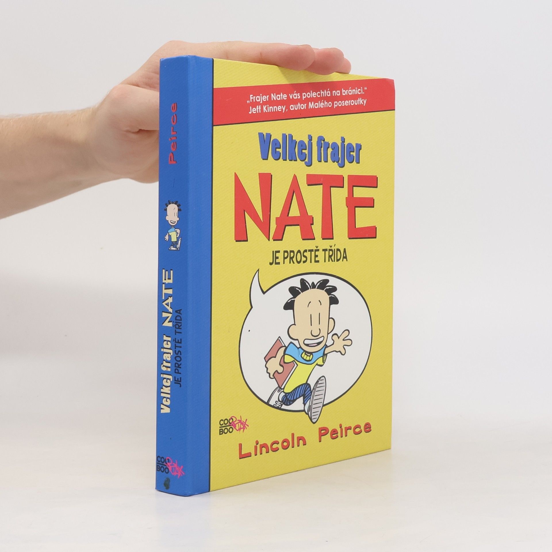 Lincoln Peirce Velkej frajer Nate je prostě třída