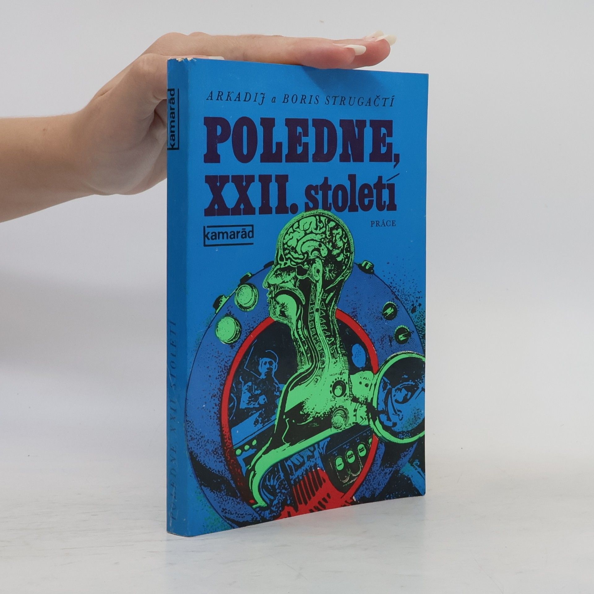 Boris Strugazki Poledne, XXII. století