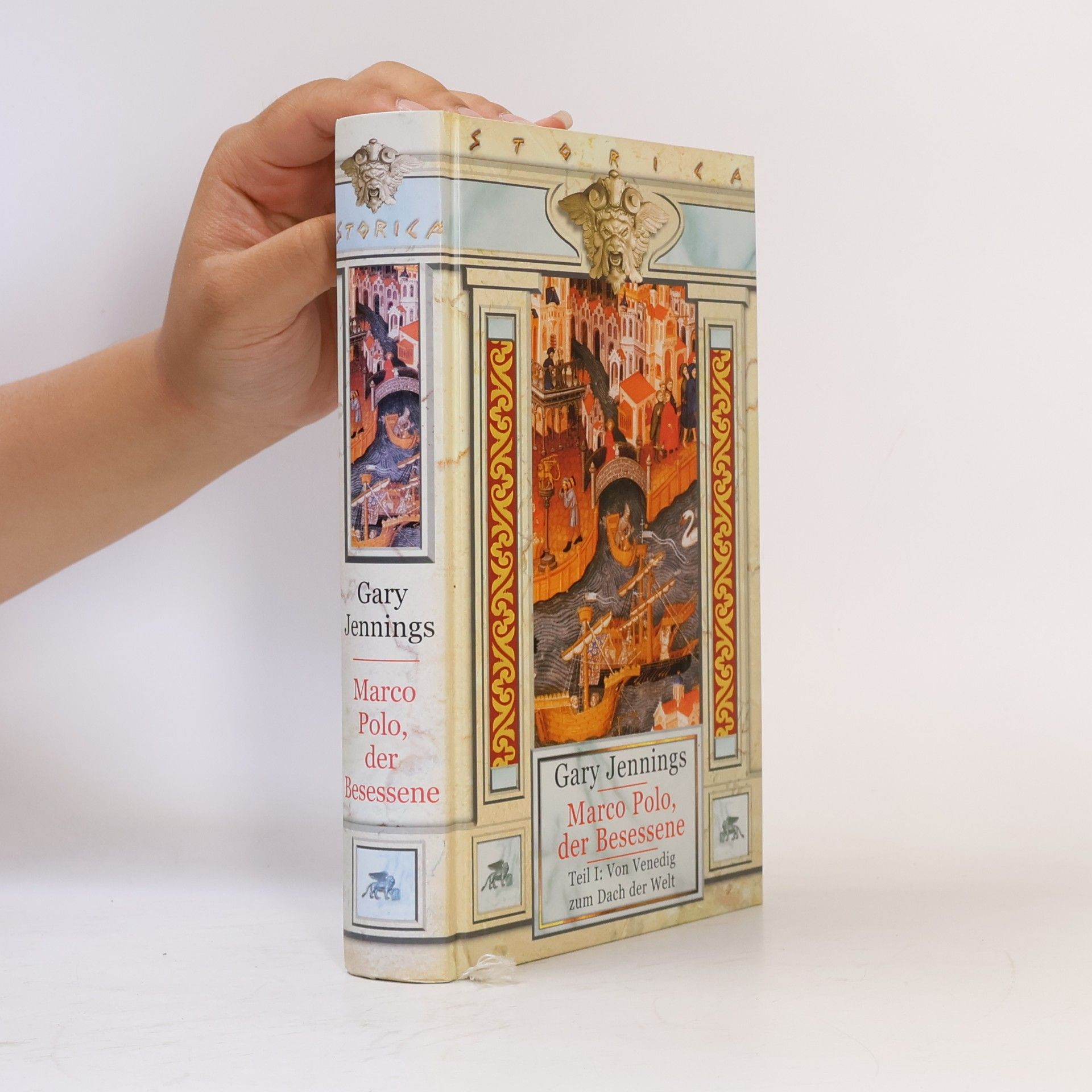 Marco Polo, der Besessene 1. Von Venedig zum Dach der Welt