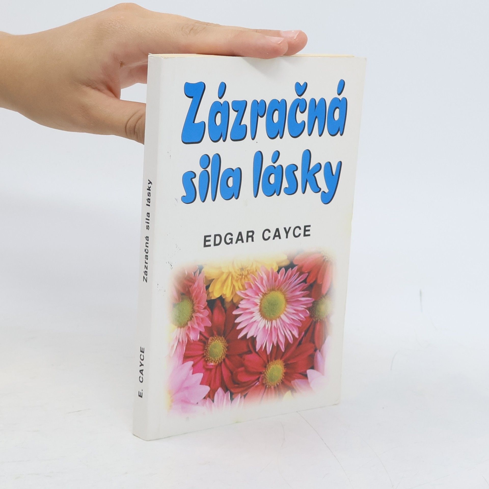 Edgar Evans Cayce Zázračná sila lásky