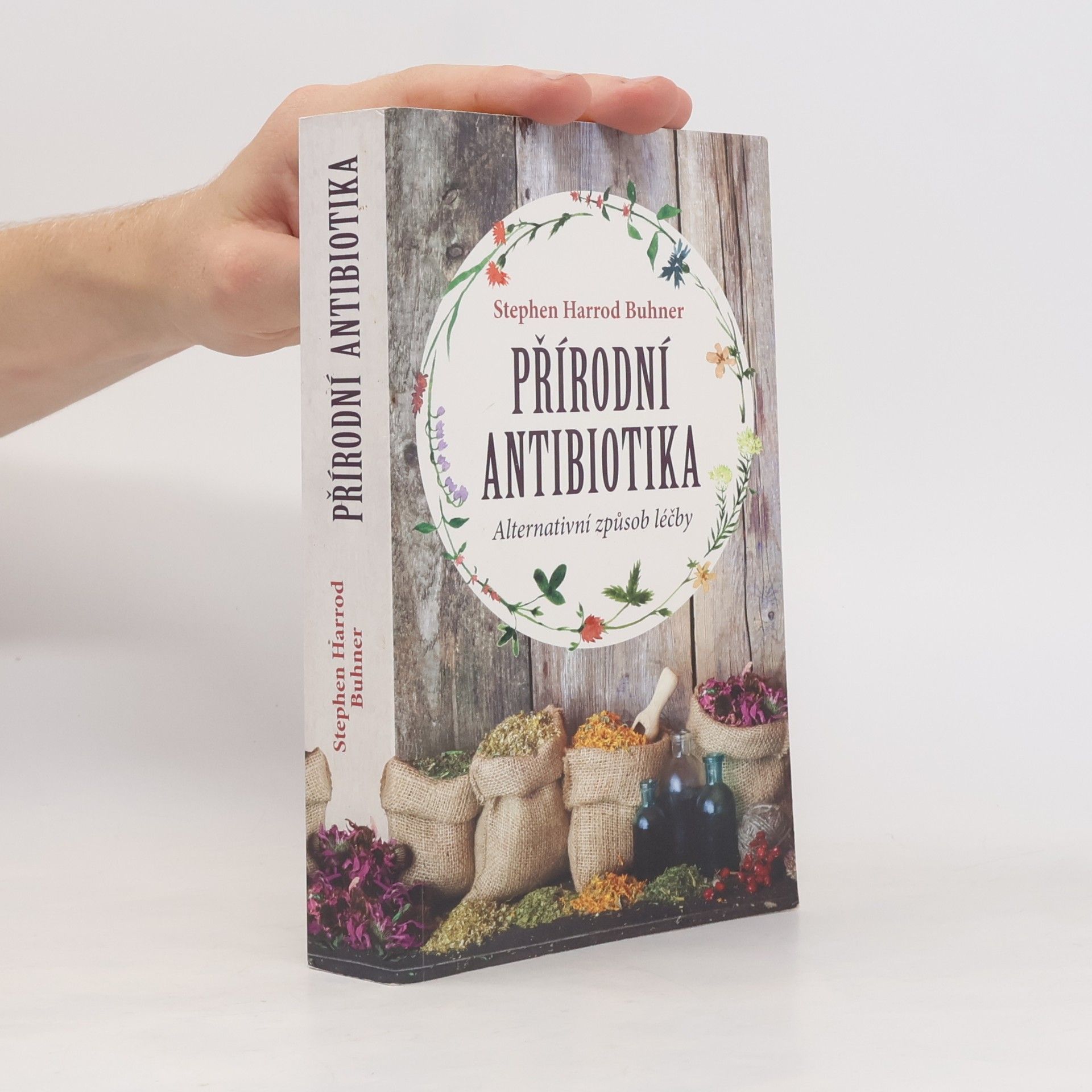 Stephen Harrod Buhner Přírodní antibiotika. Alternativní způsob léčby