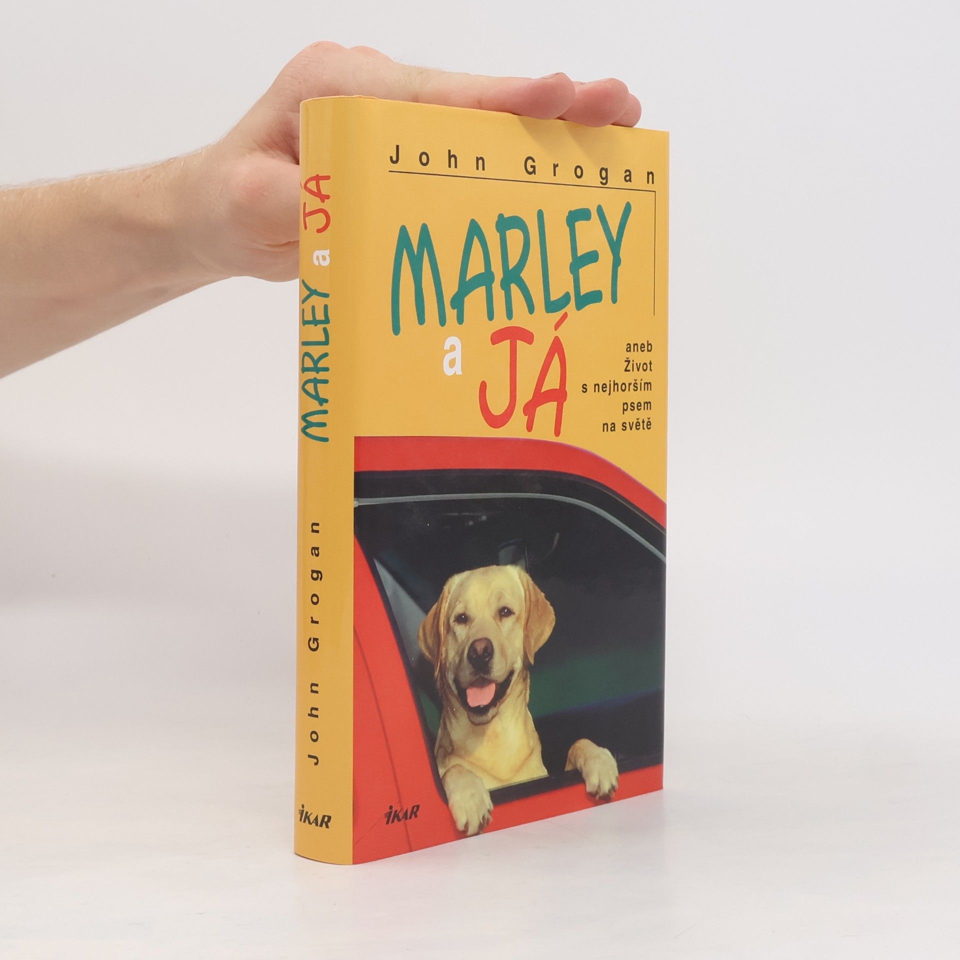 John Grogan Marley a já