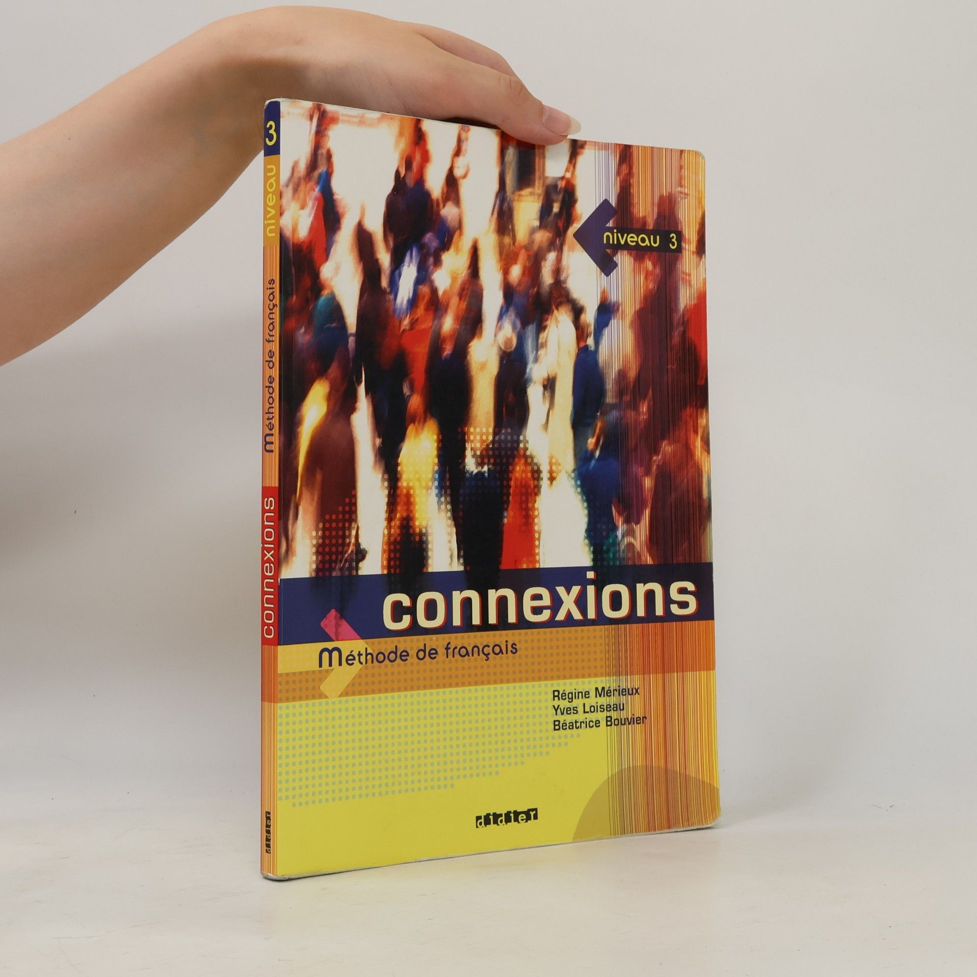 Yves Loiseau Connexions. Niveau 3. Méthode de francais