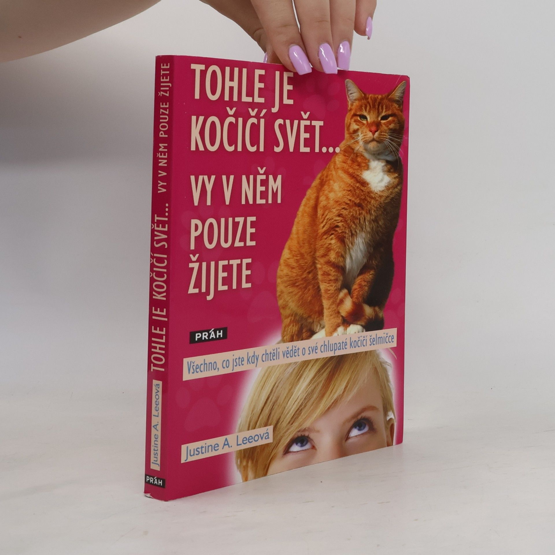 Justine A. Lee Tohle je kočičí svět... vy v něm pouze žijete