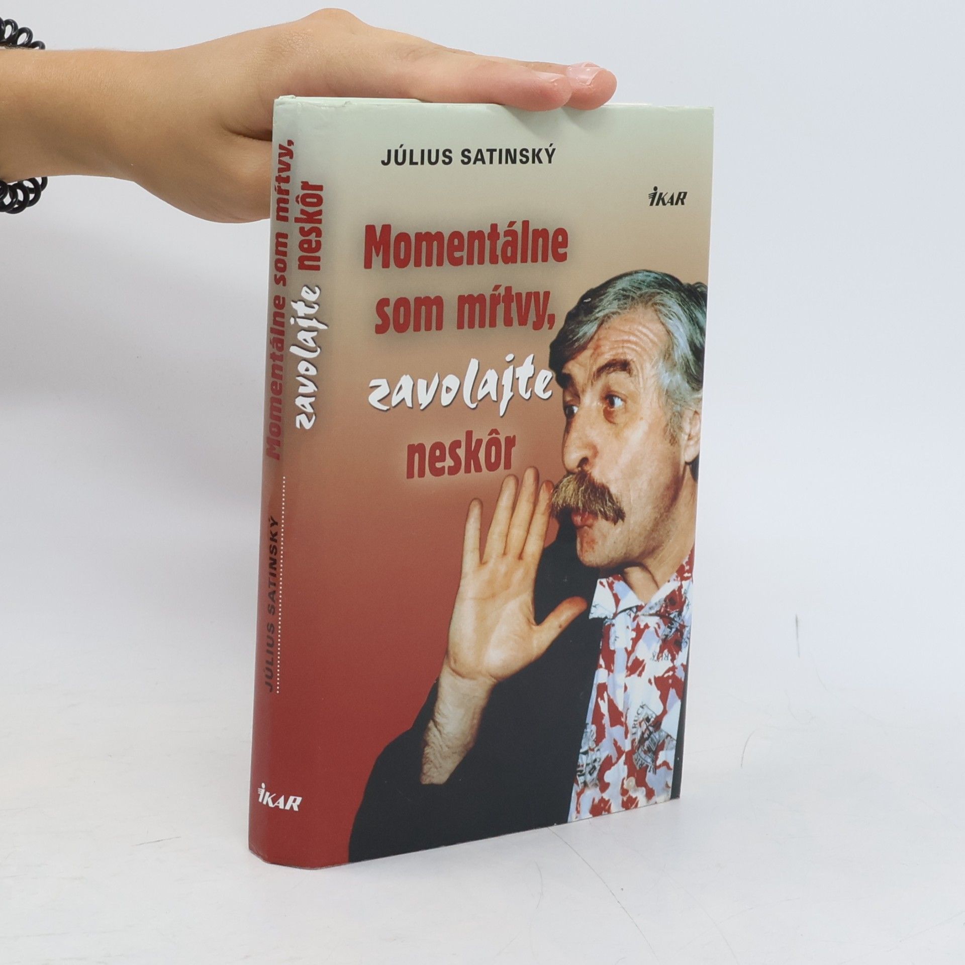 Július Satinský Momentálne som mrtvý, zavolajte neskôr