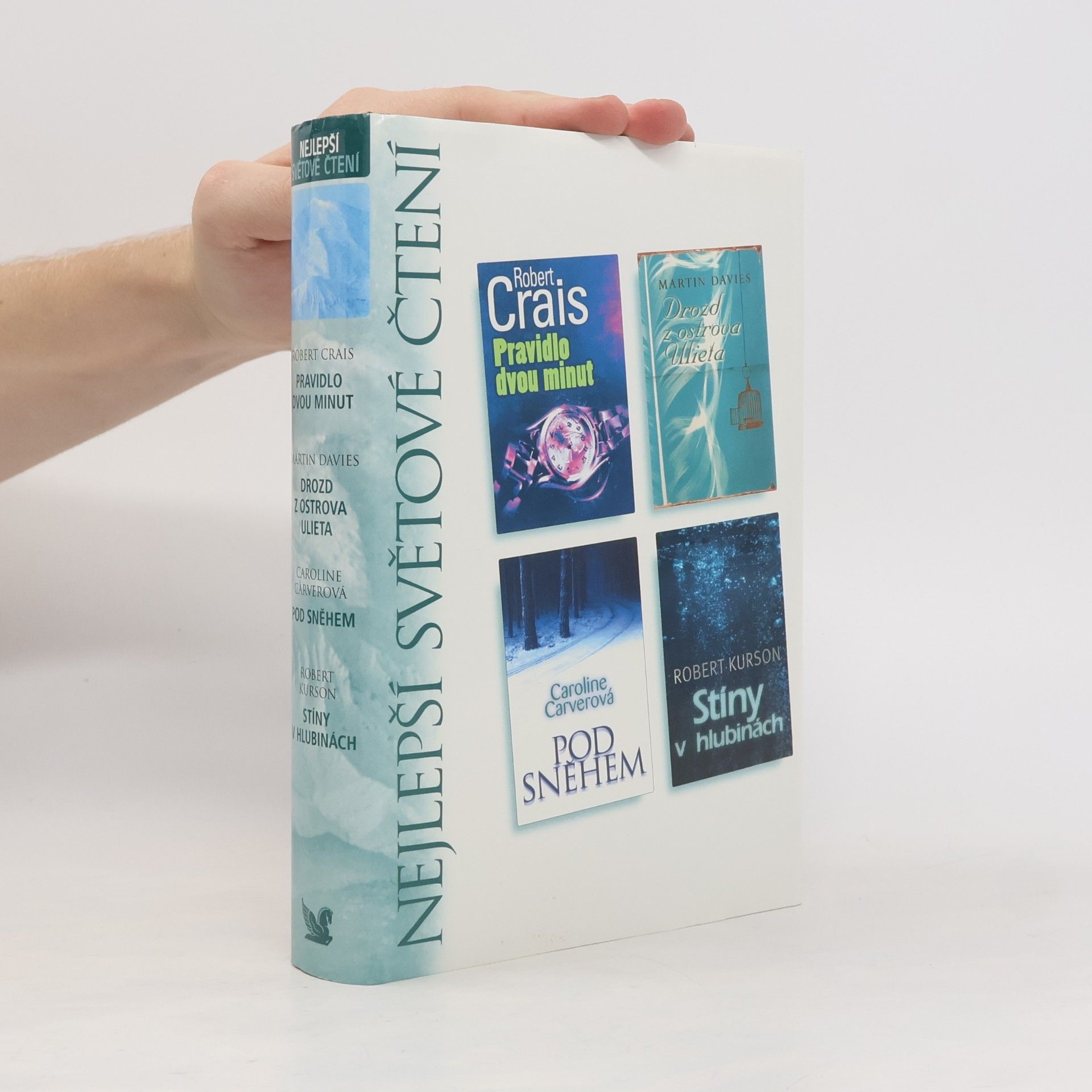 Robert Crais Nejlepší světové čtení: Pravidlo dvou minut. Drozd z ostrova Ulieta. Pod sněhem. Stíny v hlubinách