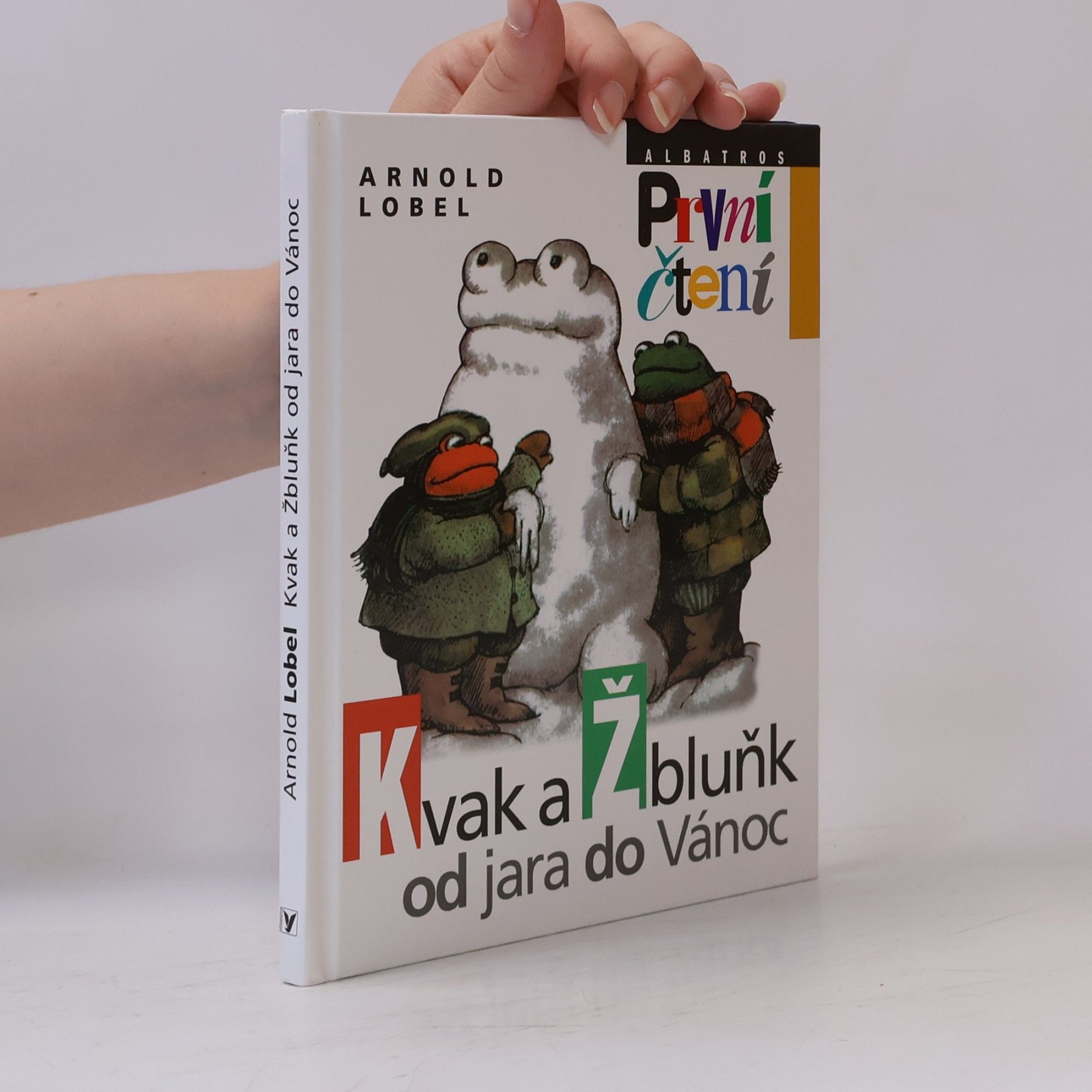 Arnold Lobel Kvak a Žbluňk od jara do Vánoc
