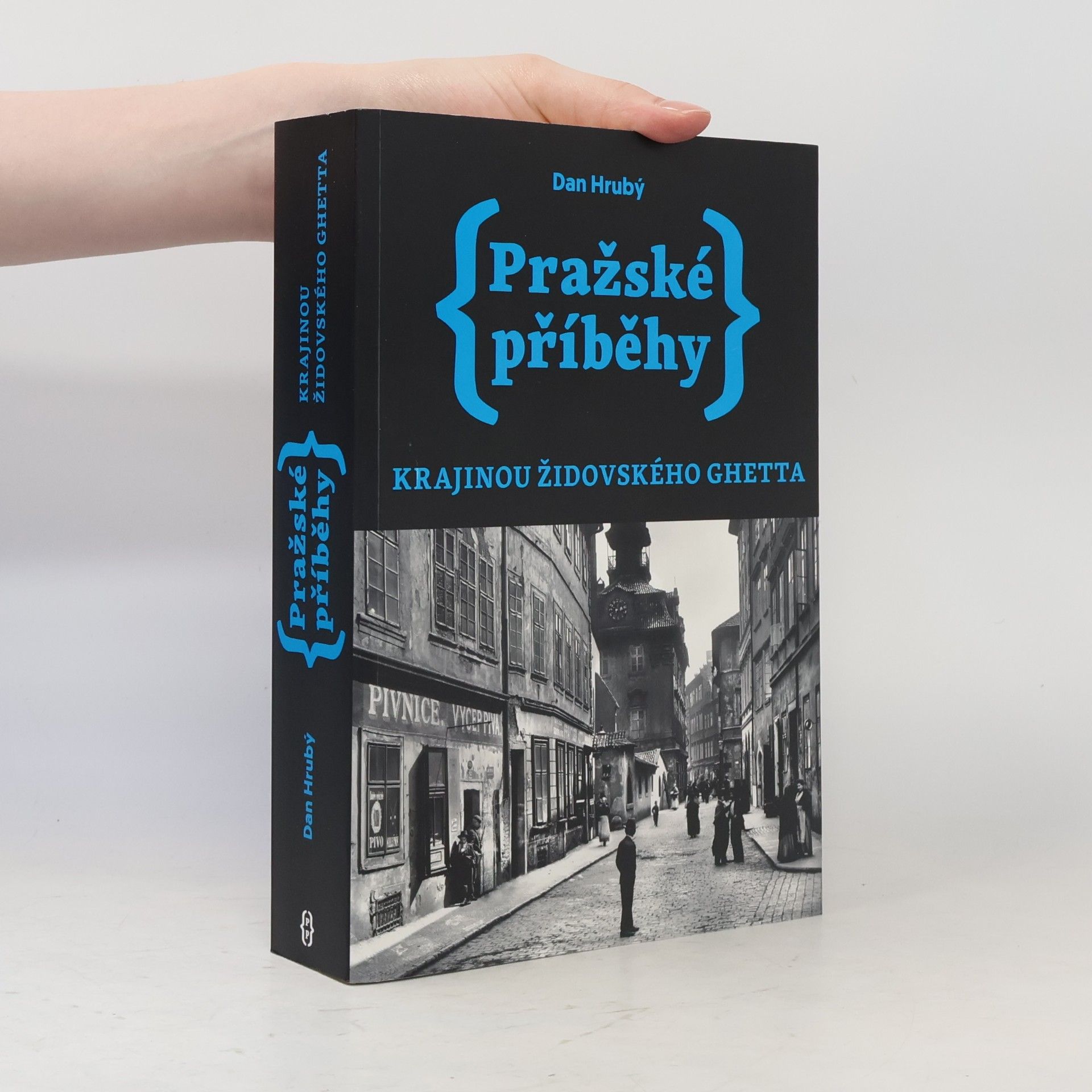 Dan Hrubý Pražské příběhy 5 – Krajinou židovského ghetta