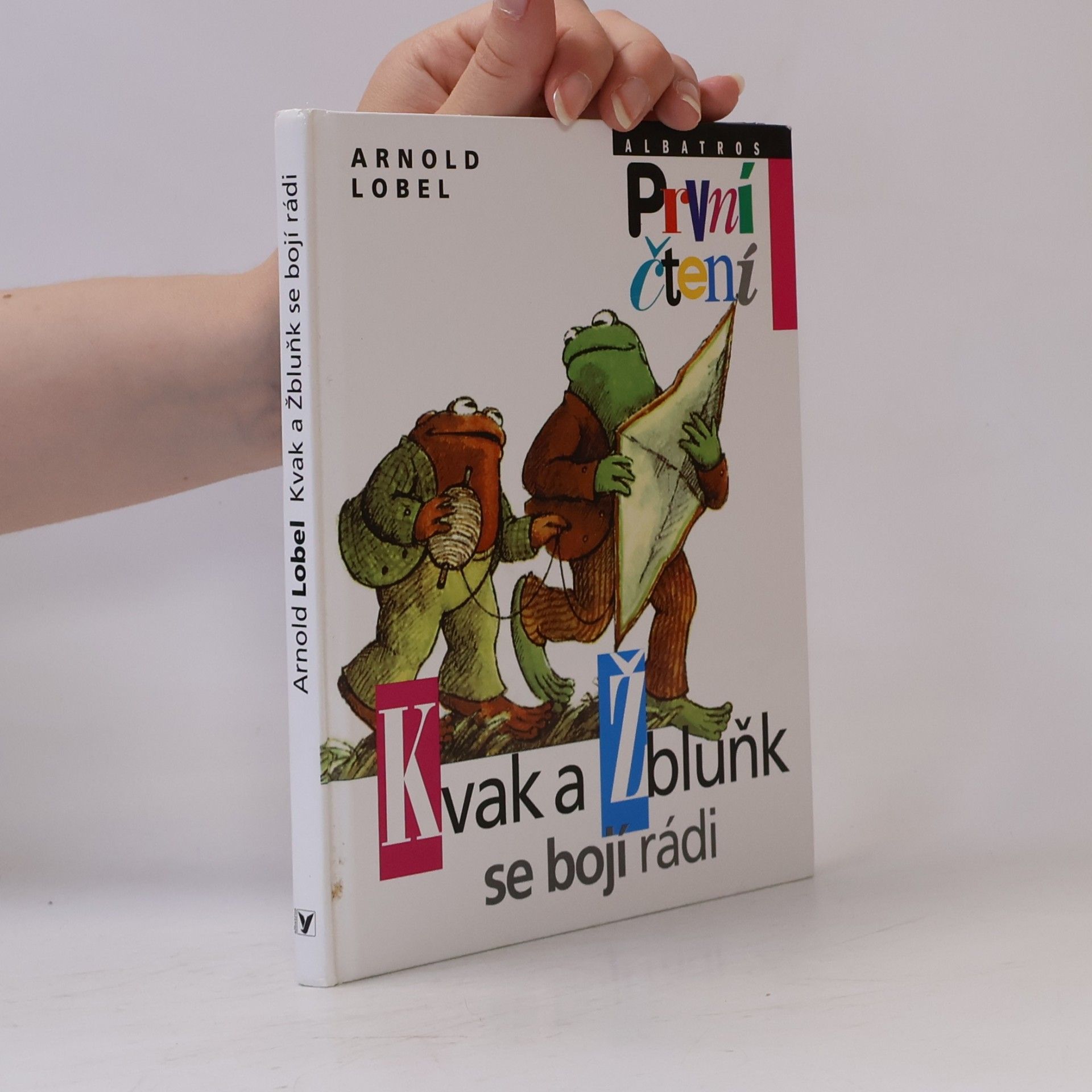 Arnold Lobel Kvak a Žbluňk se bojí rádi