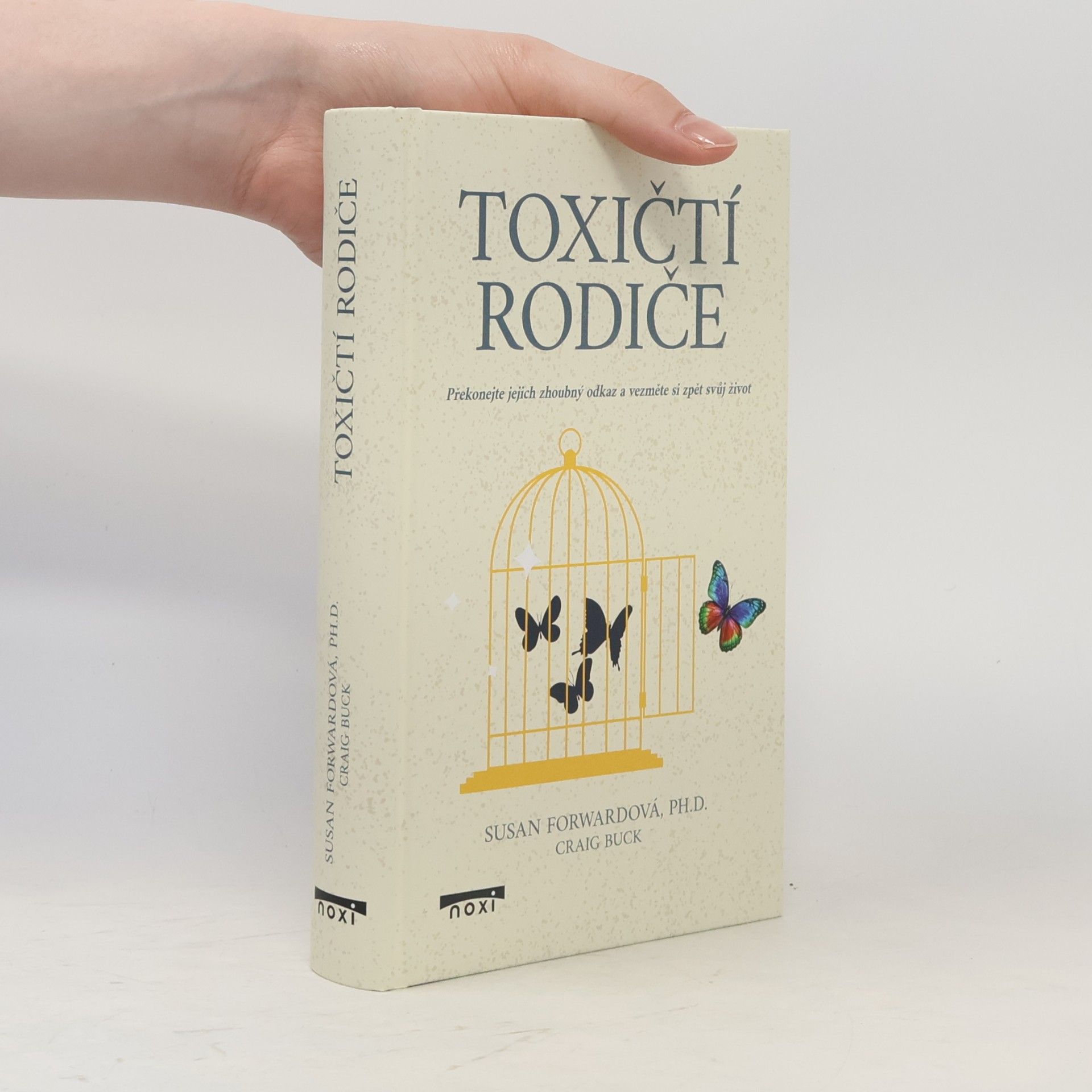 Toxičtí rodiče: Překonejte jejich zhoubný odkaz a vezměte si zpět svůj život