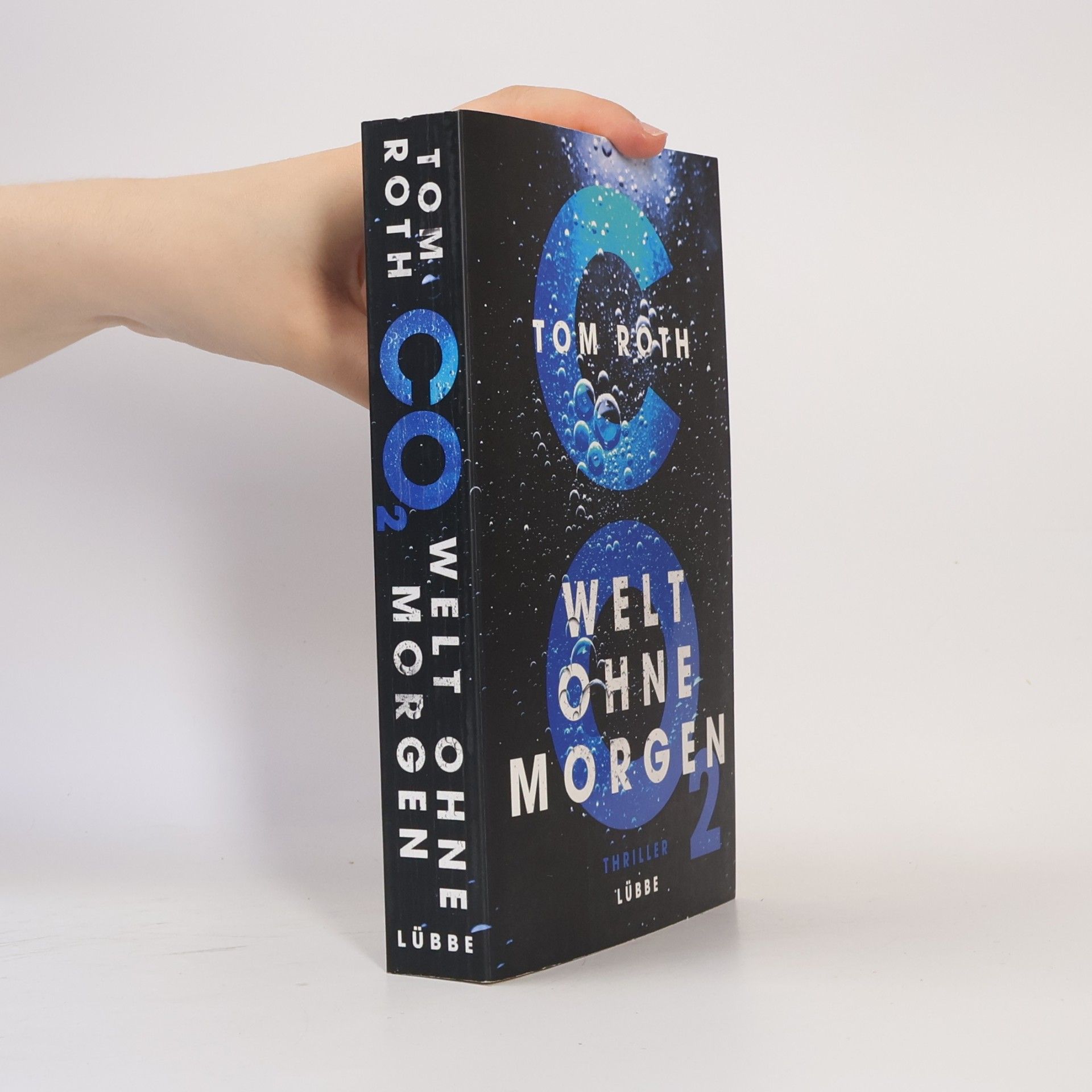 Tom Roth CO2 - Welt ohne Morgen