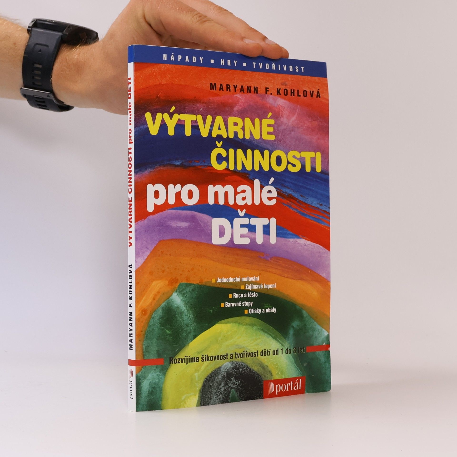 Mary Ann Kohl Výtvarné činnosti pro malé děti