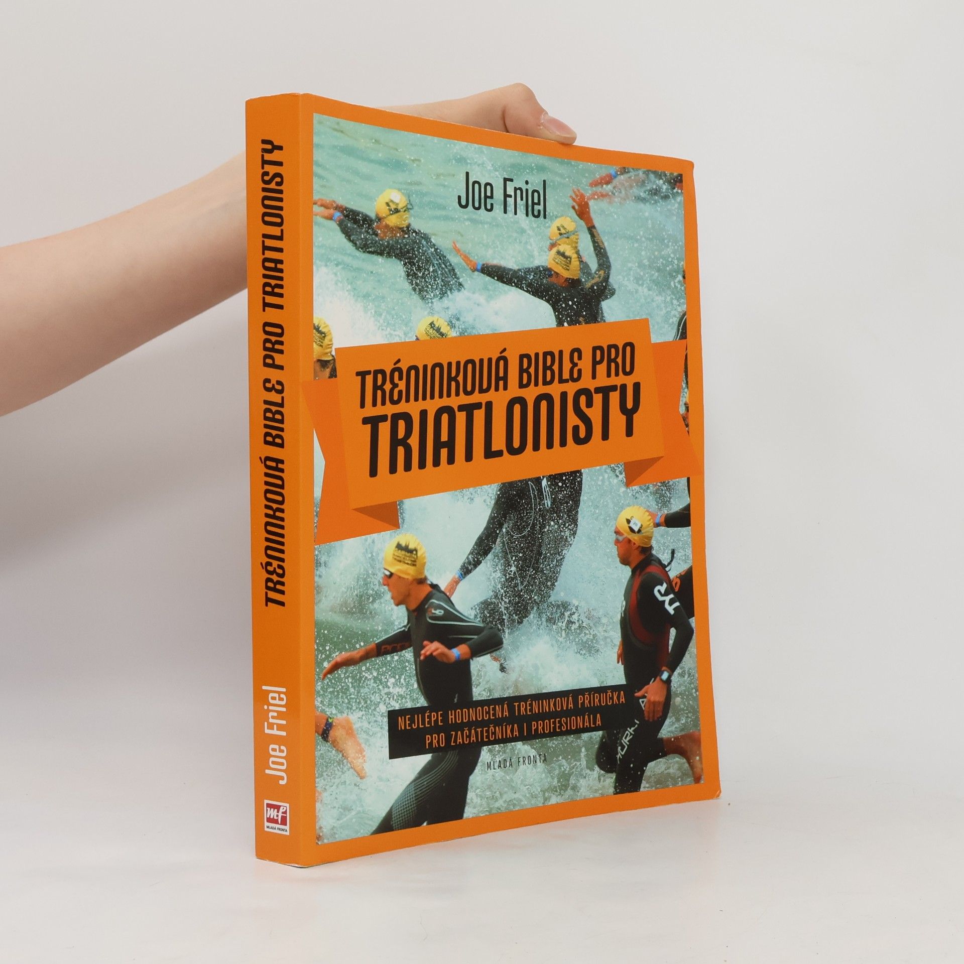 Joe Friel Tréninková bible pro triatlonisty